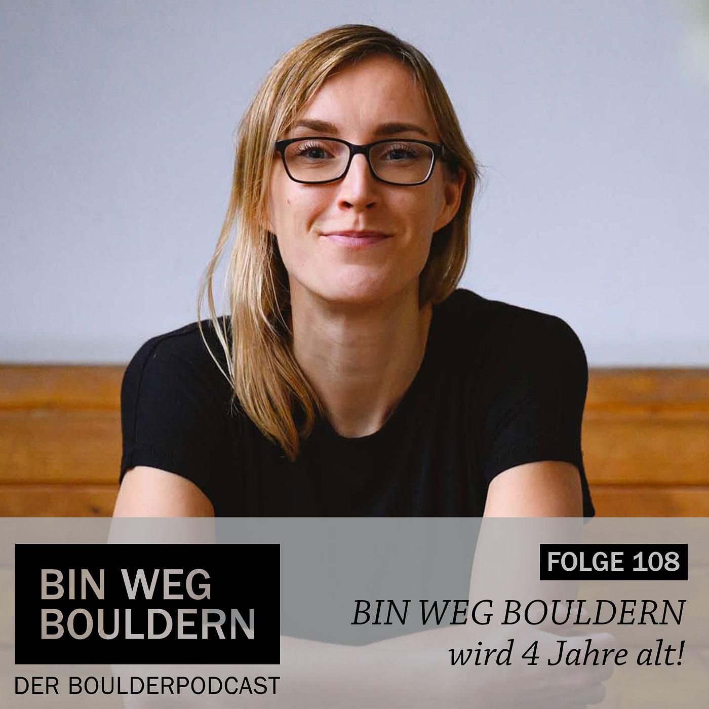BIN WEG BOULDERN wird 4 Jahre alt!