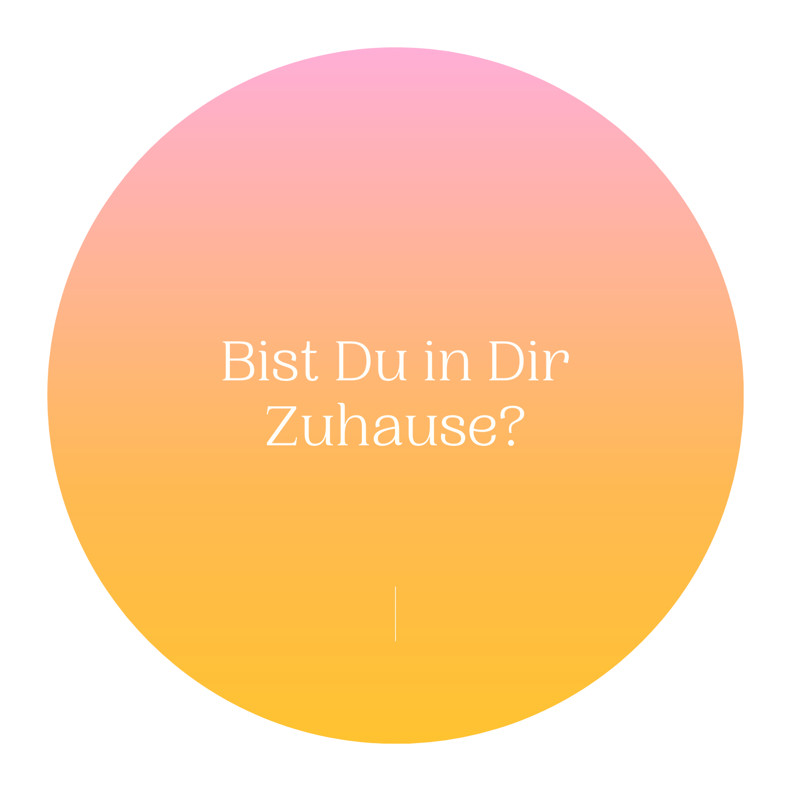Bist Du in Dir Zuhause - oder auf der Flucht vor Dir?