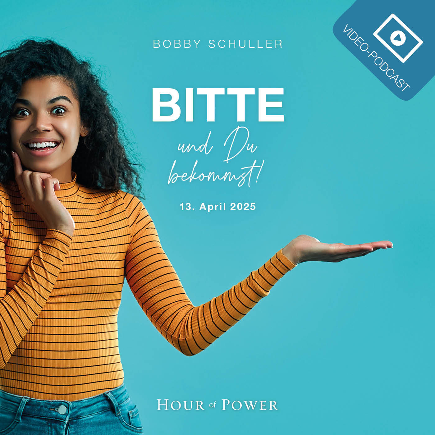 Bitte und Du bekommst! - Predigt von Bobby Schuller