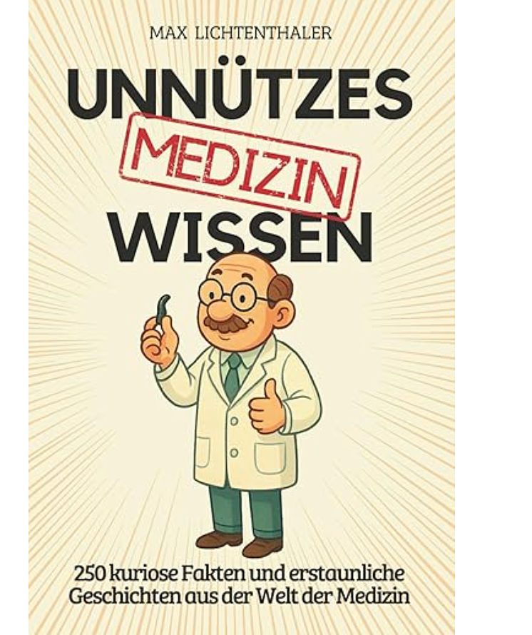 Bizarre Medizin-Fakten: 250 kuriose Stories, die echt sind!