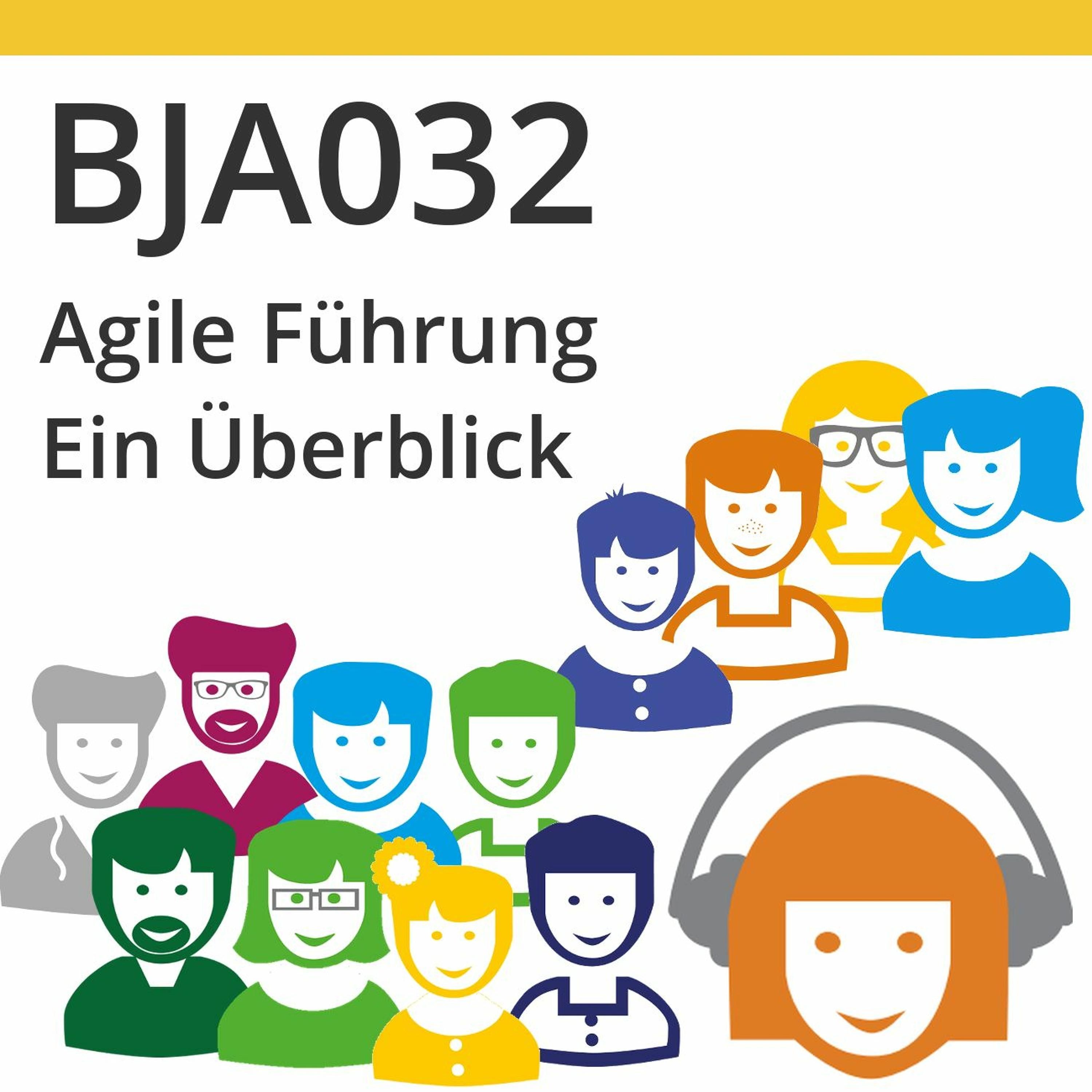 BJA 032 | Agile Führung - ein Überblick (Andrea Spranger & André Friedrich)
