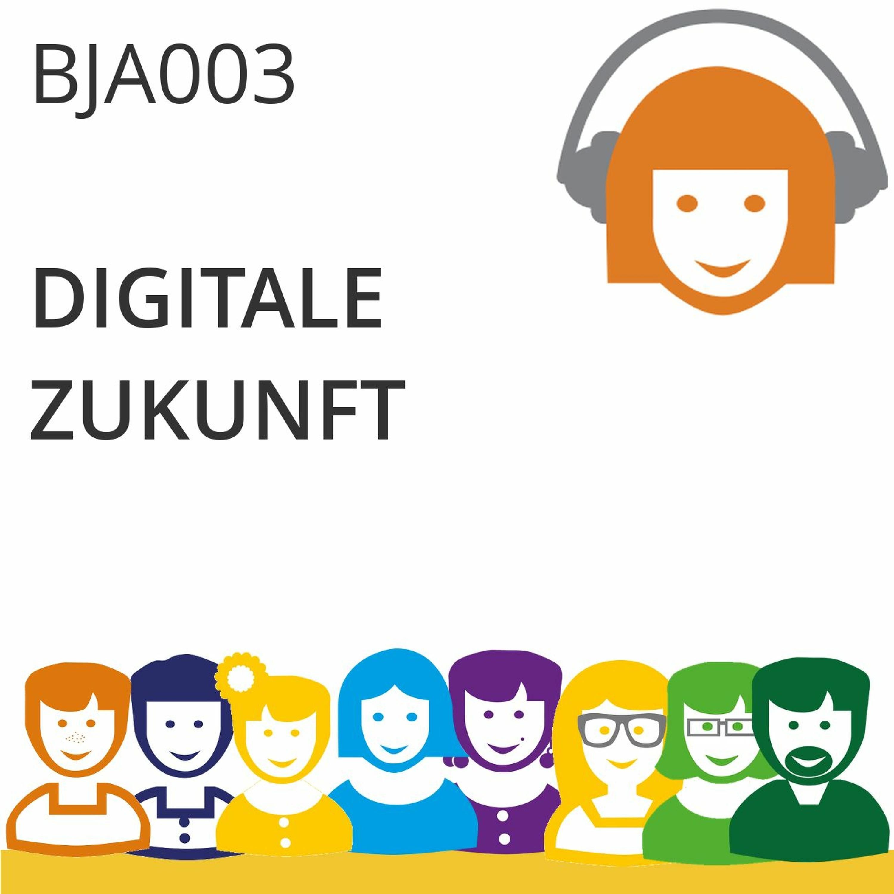 BJA003 | Digitale Zukunft (Ali Jelveh + Johannes Mainusch)