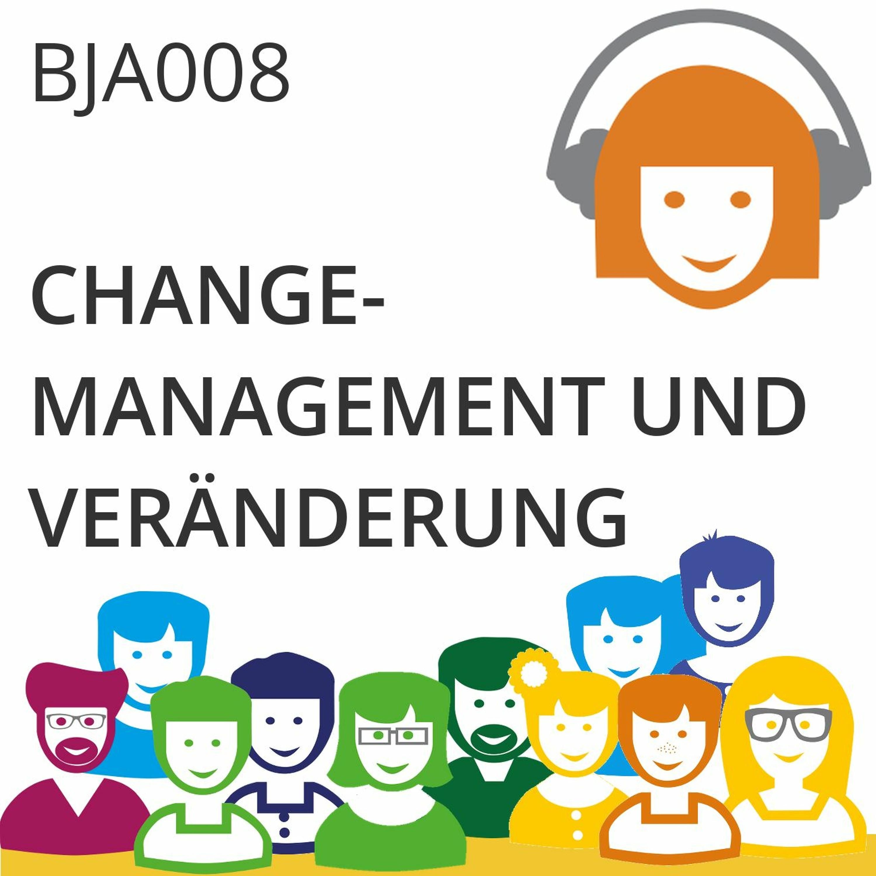BJA008 | Changemanagement und Veränderung in Unternehmen (Nadja Petranovskaja + Judith Andresen)
