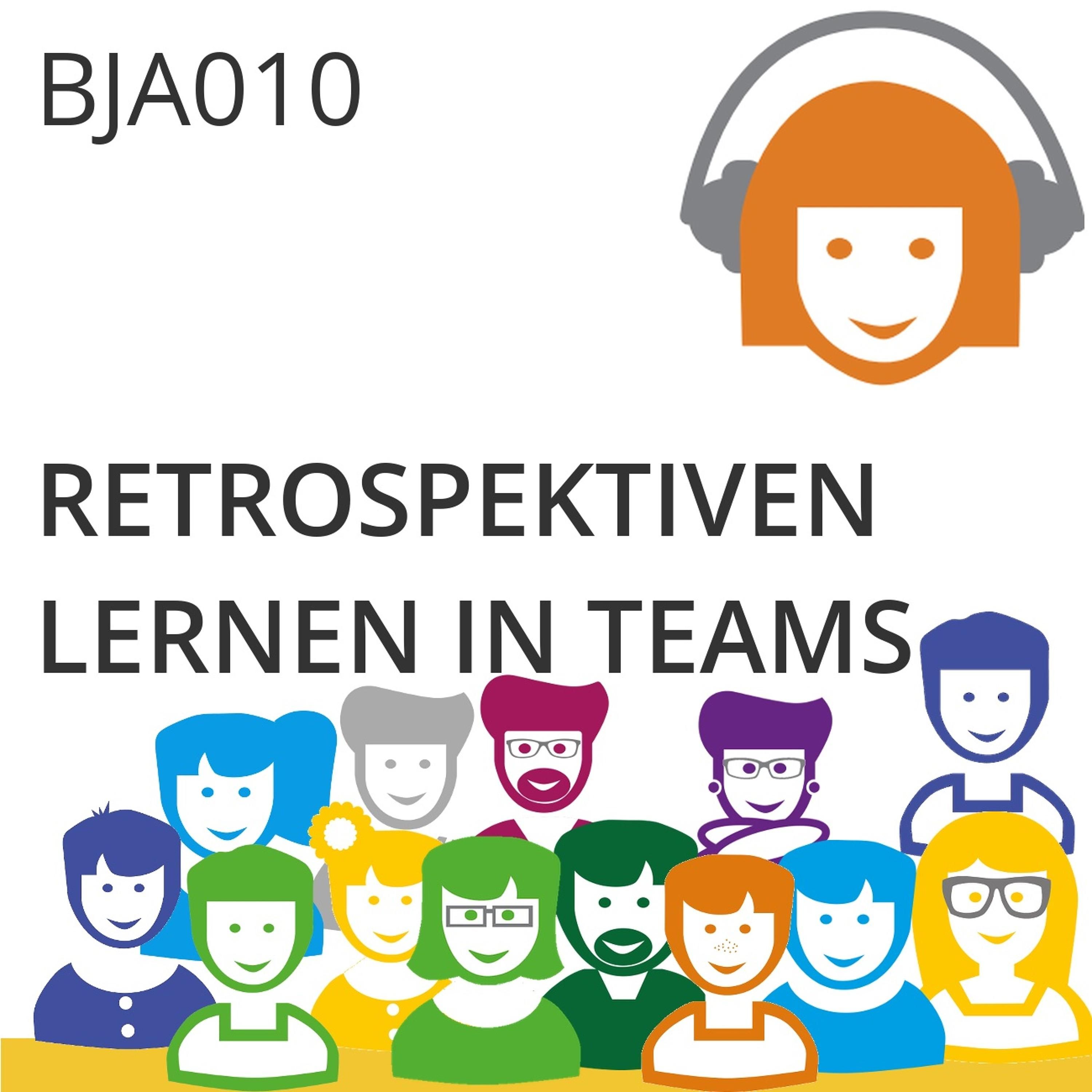 BJA010 | Retrospektiven: Lernen in Teams (Tobias Ranft + Judith Andresen)