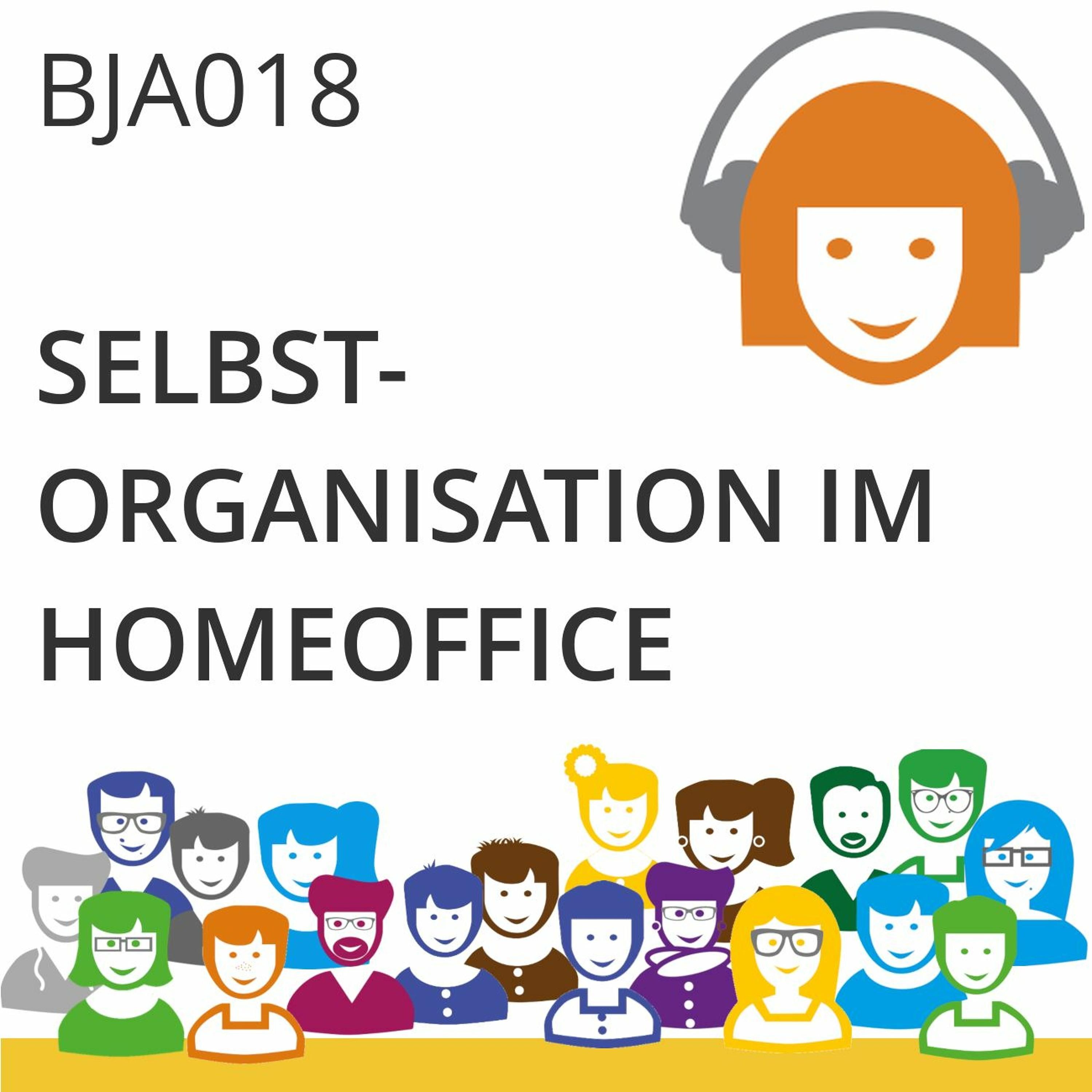 BJA018 | Selbstorganisation im Homeoffice (Ann-Katrin Kühn und Julia Schmidt)