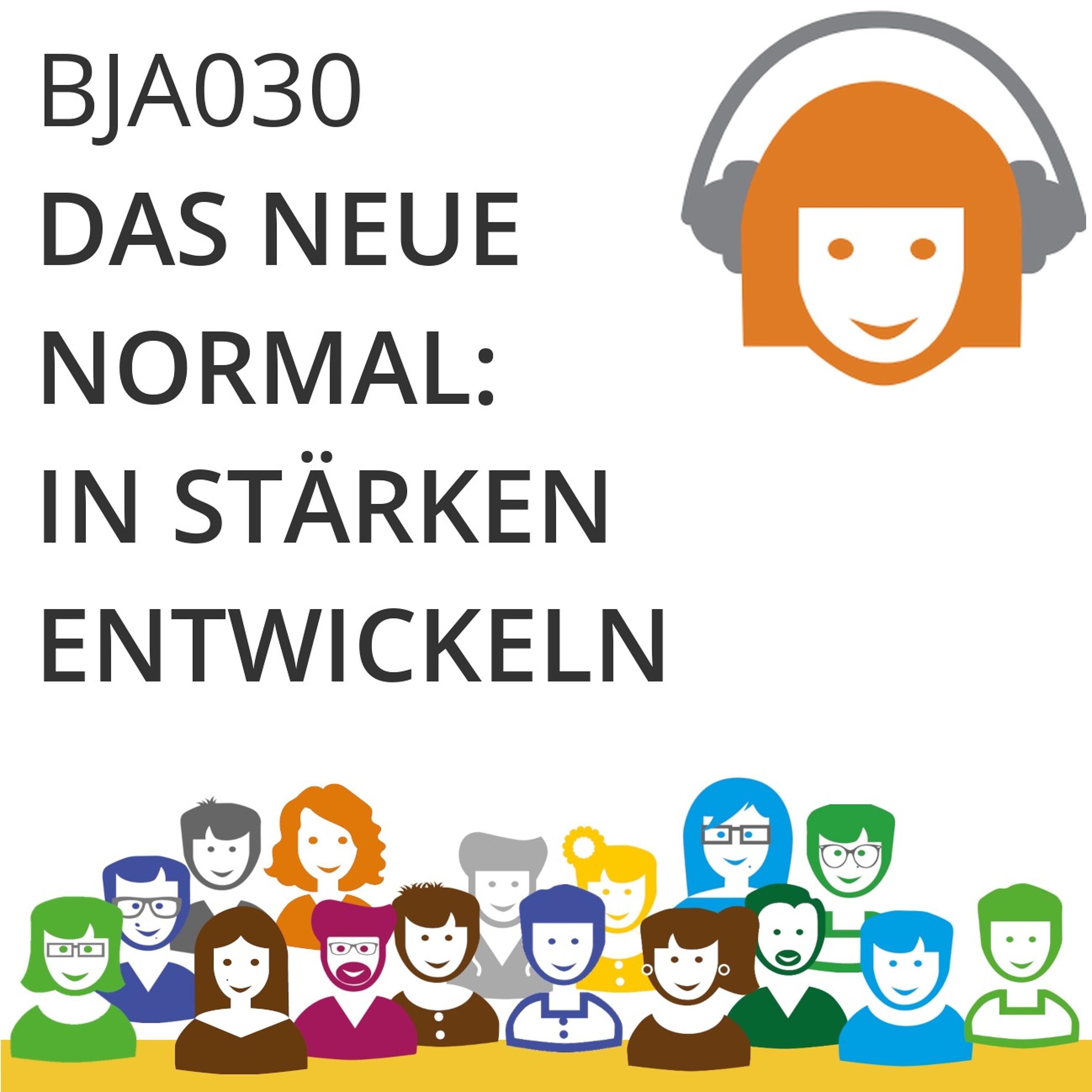 BJA030 | Das neue Normal: In Stärken entwickeln (Judith Andresen & Yannick Penz)