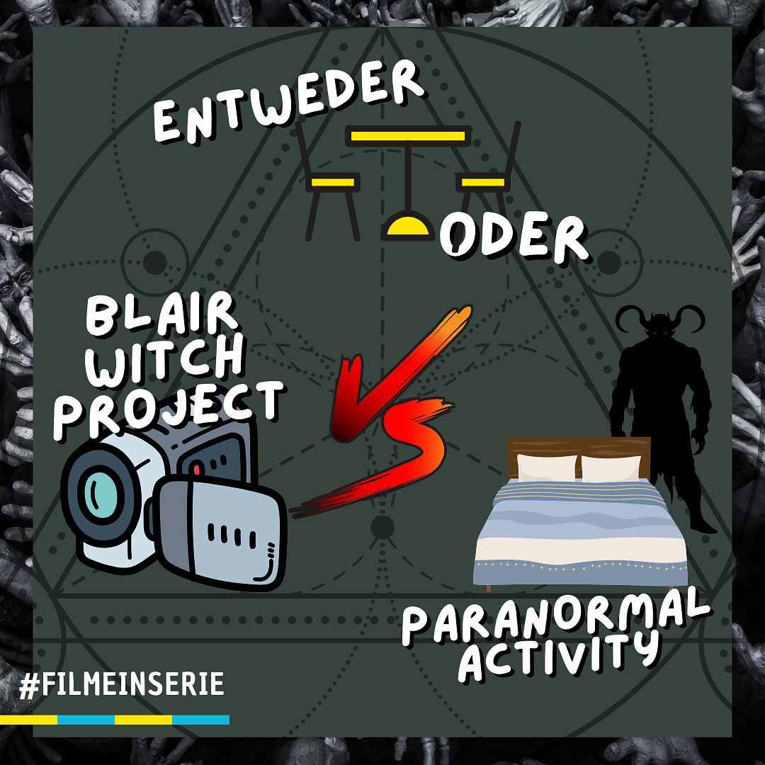 Blair Witch Project ODER Paranormal Activity - Entweder oder? (#140)