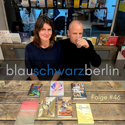 blauschwarzberlin. Der Literaturpodcast Folge #46