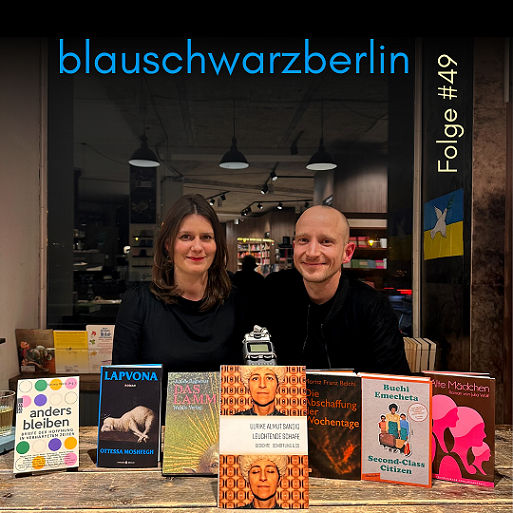 blauschwarzberlin. Der Literaturpodcast Folge #49