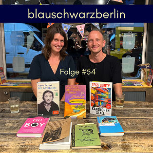 blauschwarzberlin. Der Literaturpodcast Folge #54