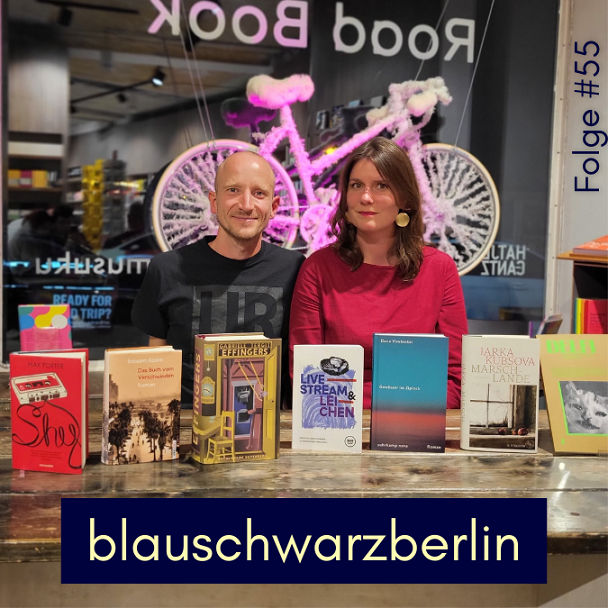 blauschwarzberlin. Der Literaturpodcast Folge #55