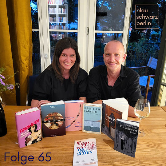 blauschwarzberlin. Der Literaturpodcast Folge #65