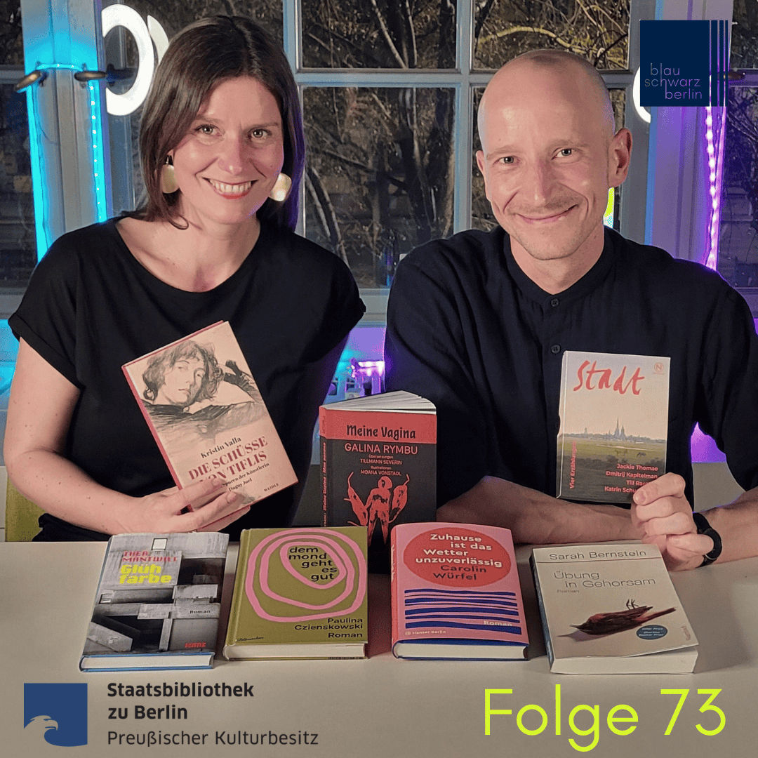 blauschwarzberlin. Der Literaturpodcast Folge #73 April 2025