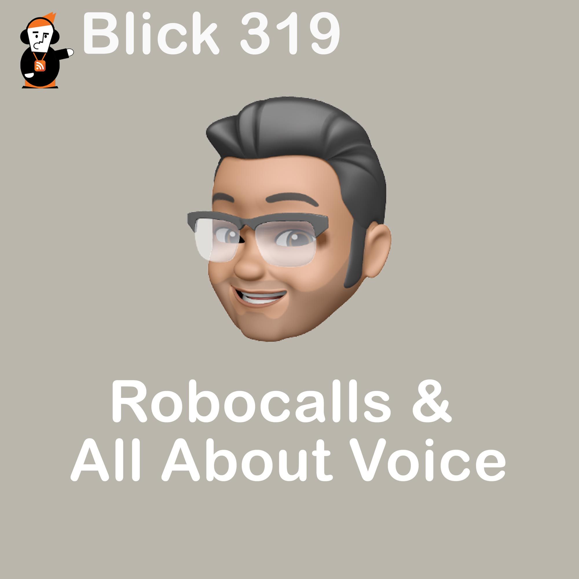 Blick 319 auf Google Duplex, Robocalls und AAV19