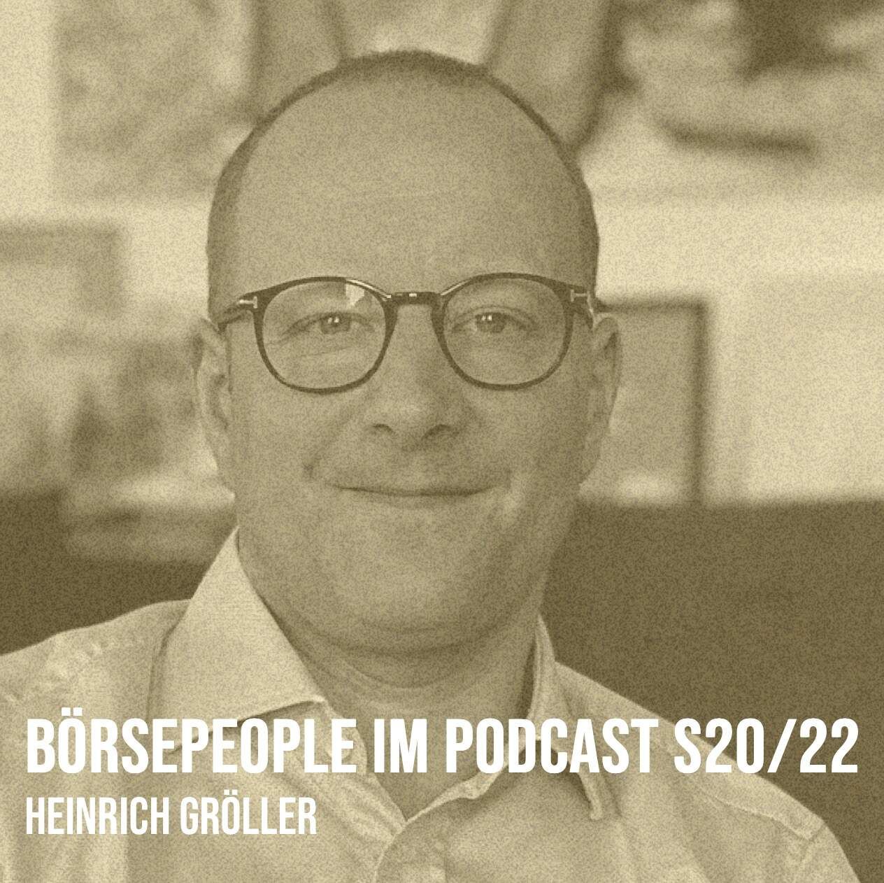 Börsepeople im Podcast S20/22: Heinrich Gröller