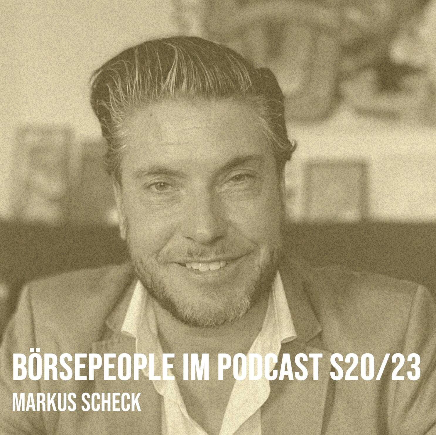 Börsepeople im Podcast S20/23 : Markus Scheck
