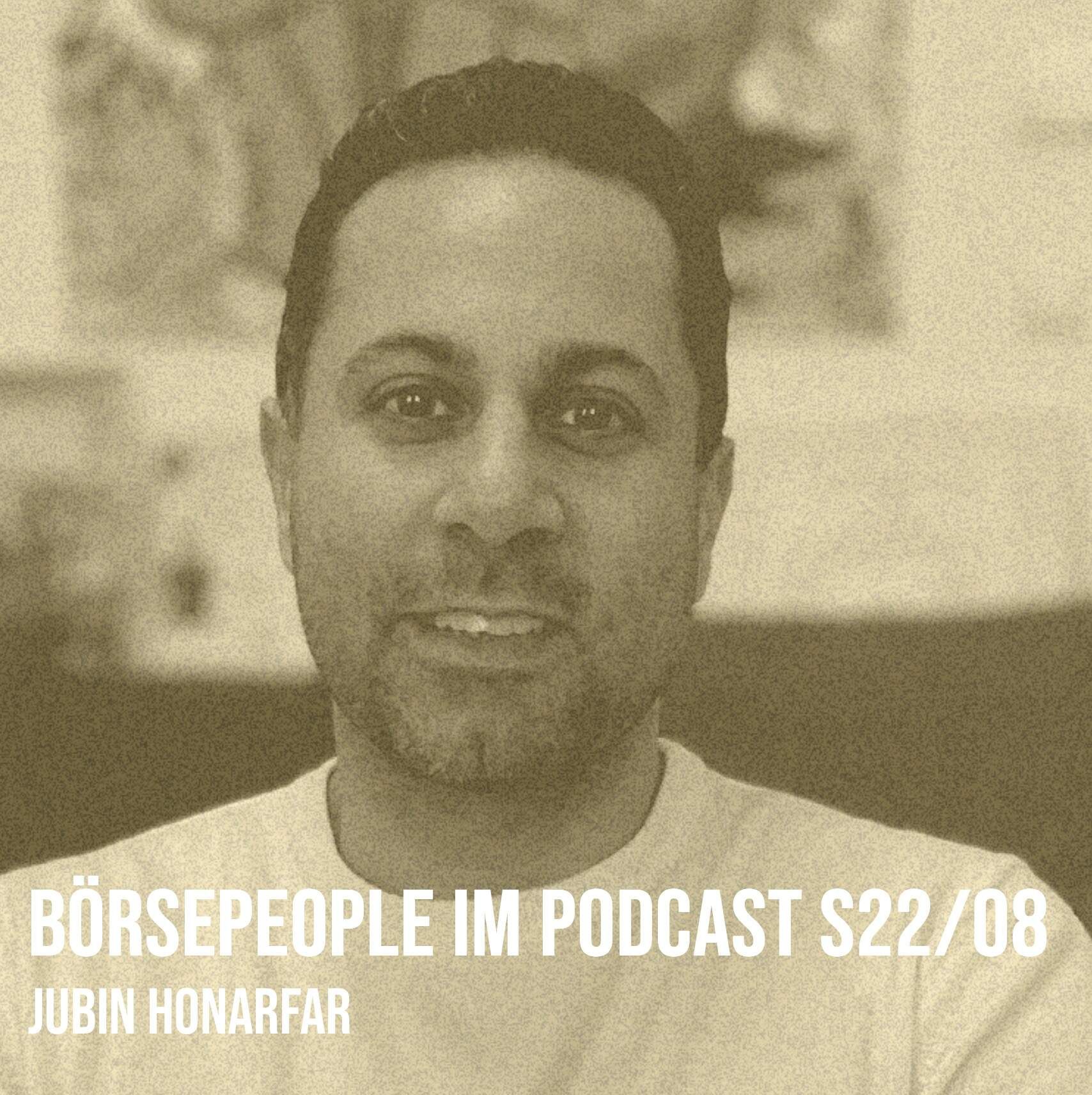 Börsepeople im Podcast S22/08: Jubin Honarfar
