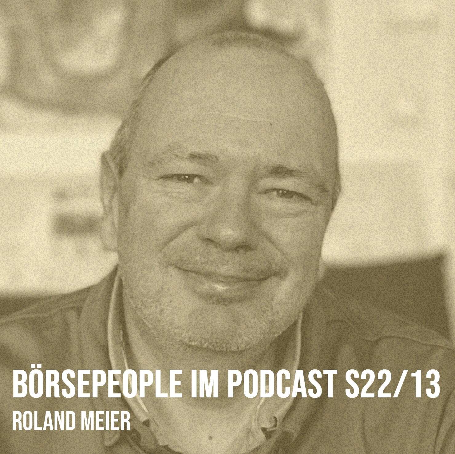 Börsepeople im Podcast S22/13: Roland Meier