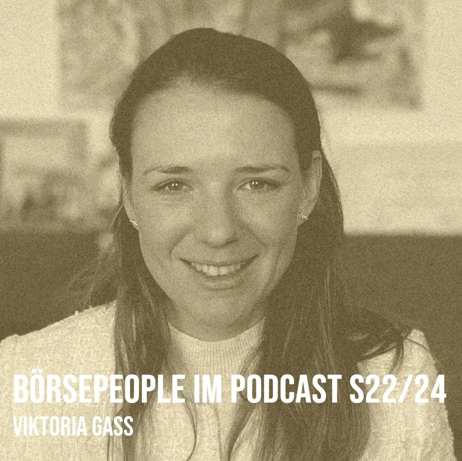 Börsepeople im Podcast S22/24: Viktoria Gass