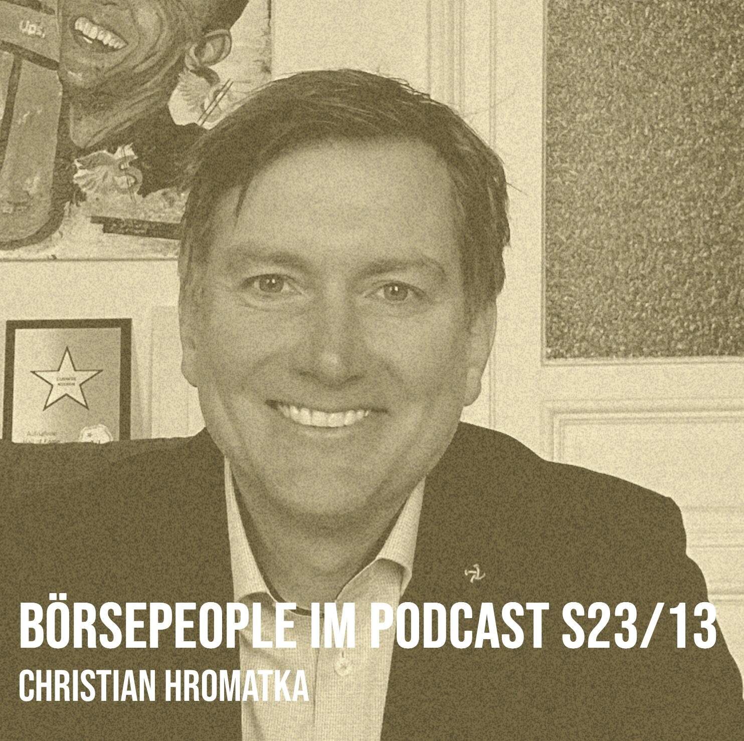 Börsepeople im Podcast S23/13: Christian Hromatka