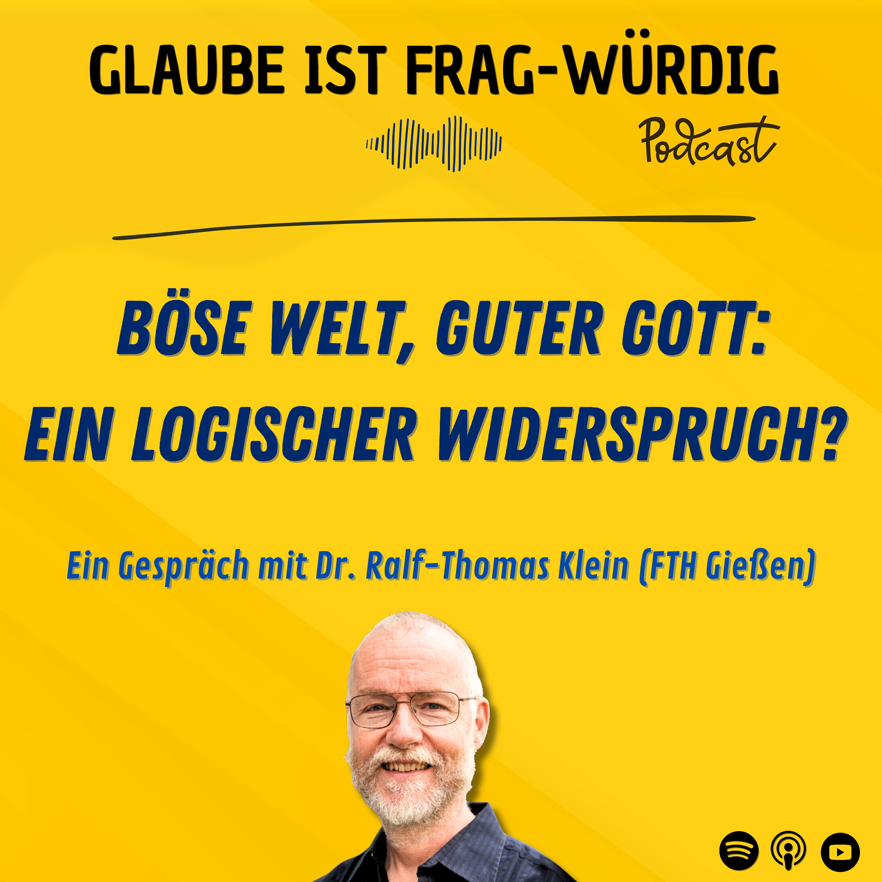 Böse Welt, guter Gott: ein logischer Widerspruch? - Ein Gespräch mit Dr. Ralf-Thomas Klein (FTH Gießen)