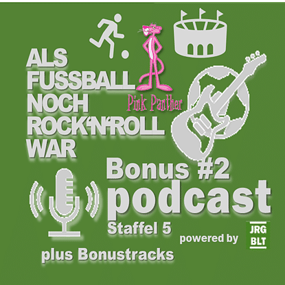 Bonus #2 „Von den Helden von Bern zu den Pink Panthers“