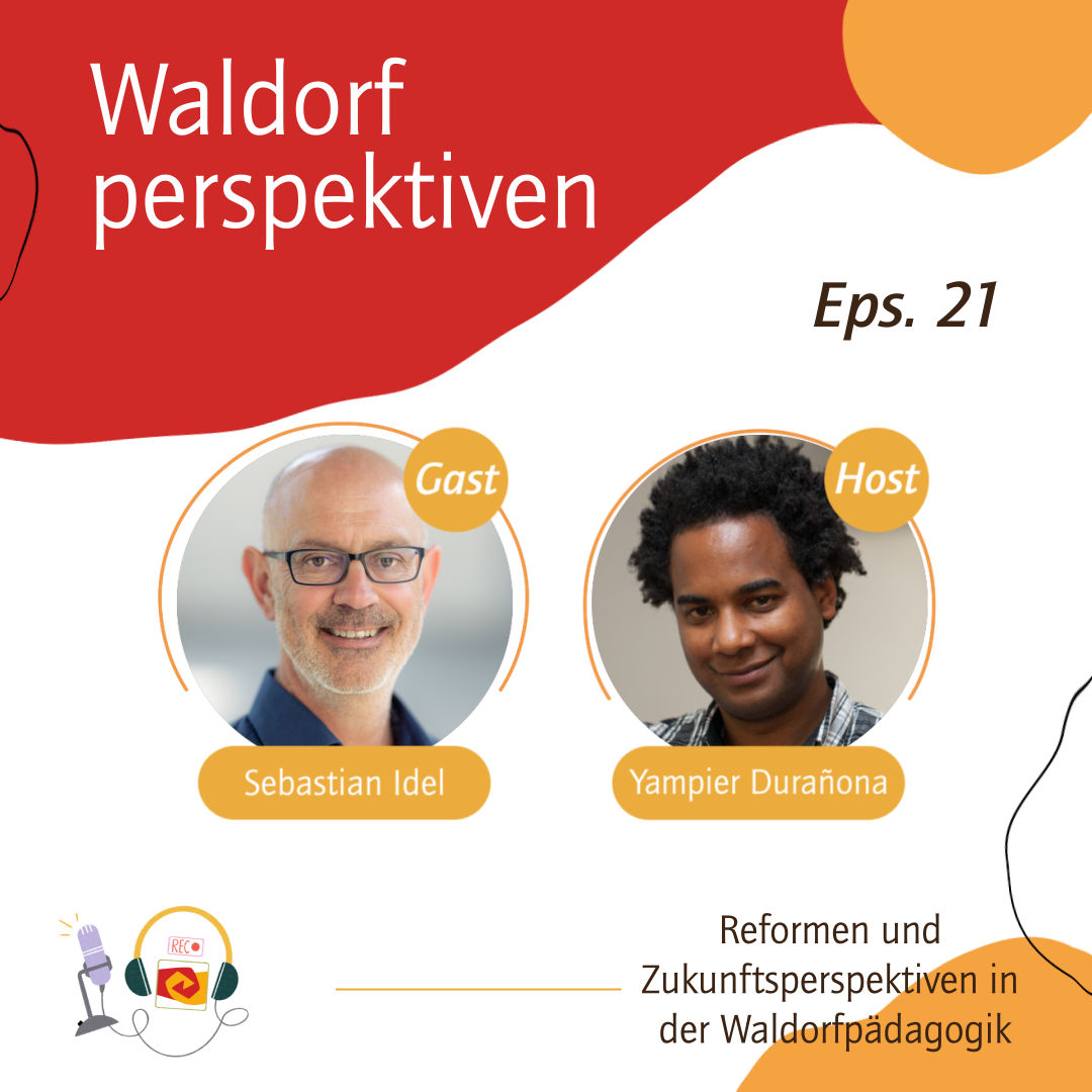 Bonus: Die Folge, in der es um Reformen und Zukunftsperspektiven in der Waldorfpädagogik geht