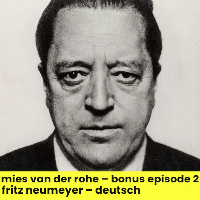 BONUS LUDWIG MIES VAN DER ROHE | Fritz Neumeyer