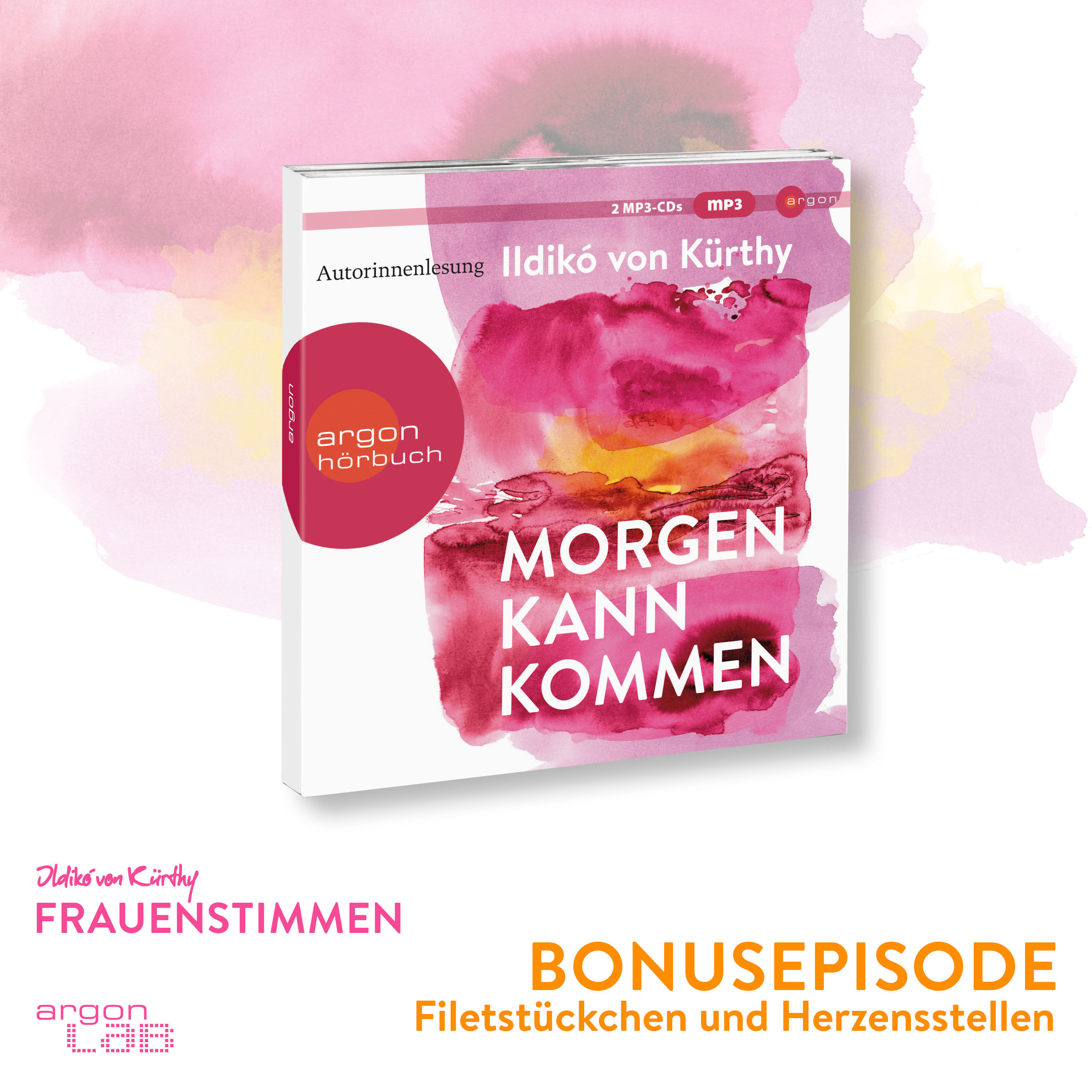 BONUS: »Morgen kann kommen« – Filetstückchen und Herzensstellen