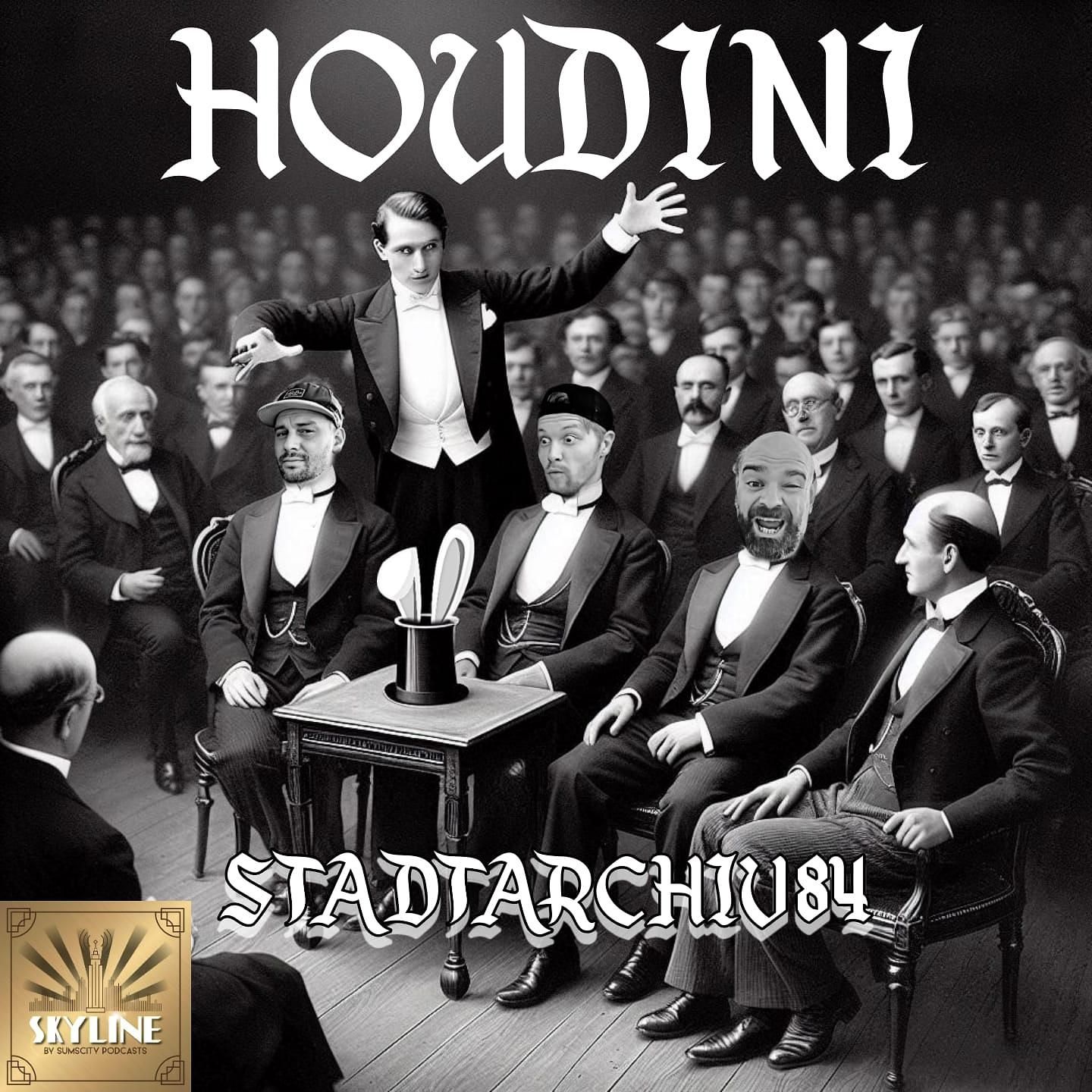 Bonus: Stadtarchiv: Akte 84 - Zauberei - Das Harry Houdini “Spezial”