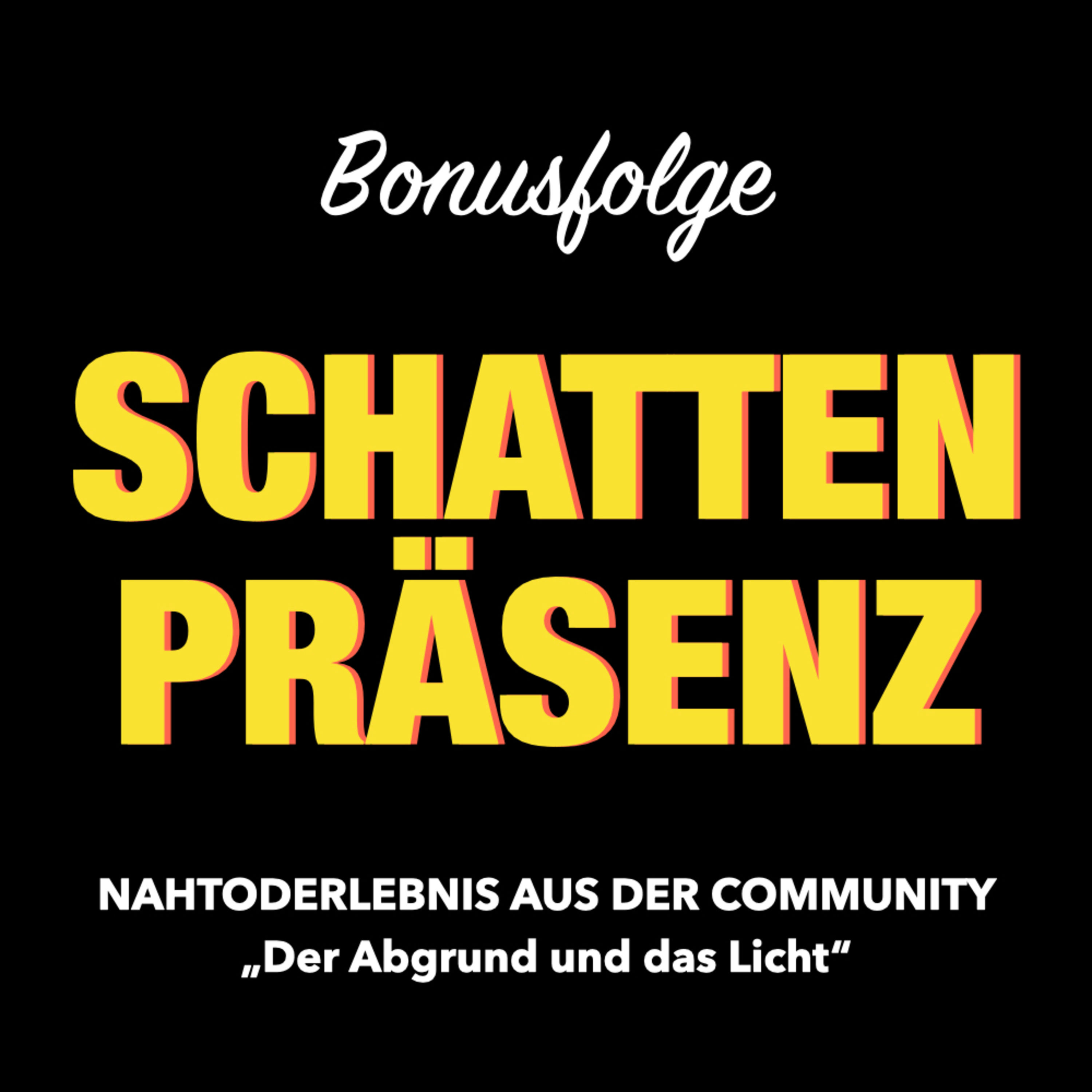 Bonusfolge: Nahtoderlebnis aus der Community - “Der Abgrund und das Licht”