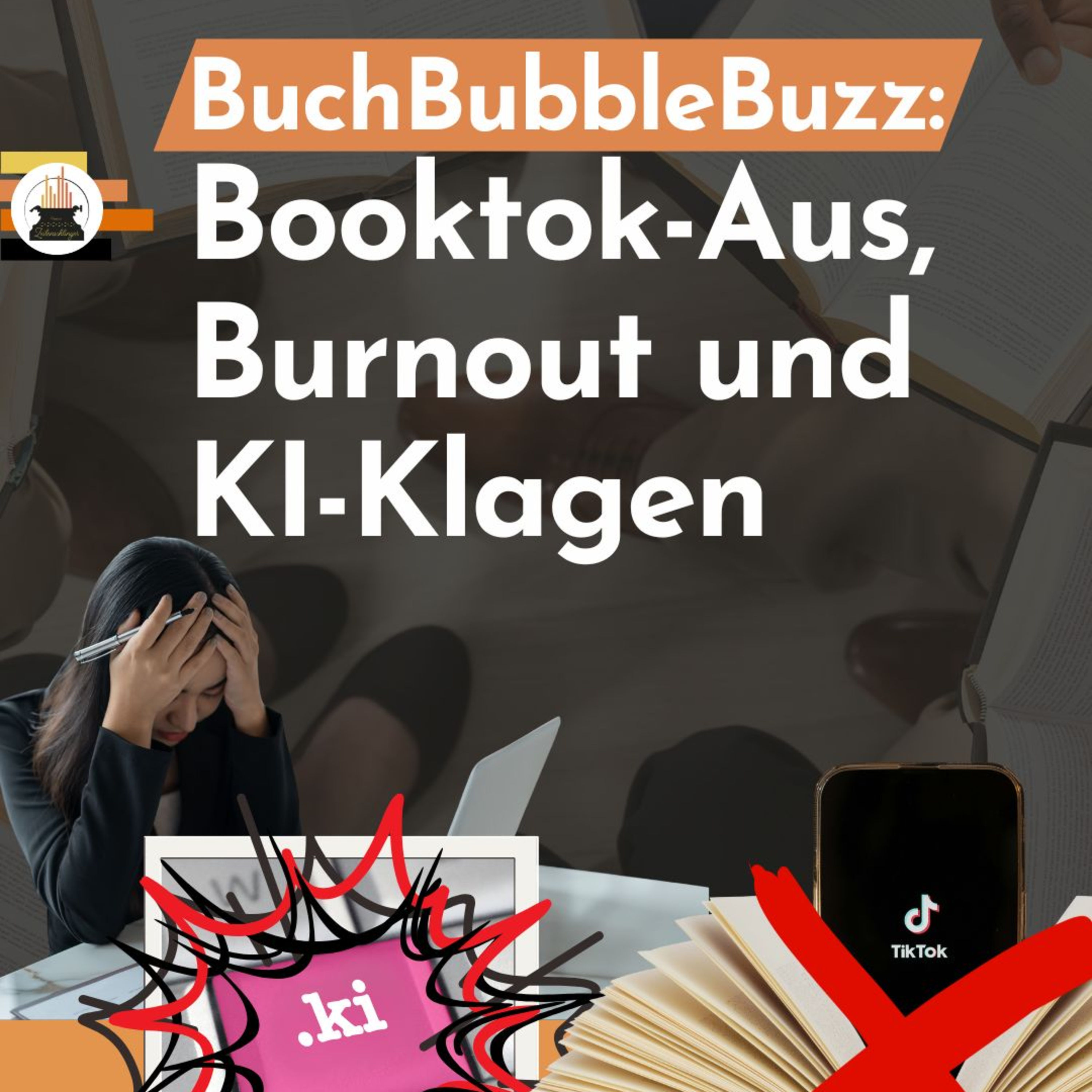 Booktok-Aus, Burnout und KI-Klagen: BuchBubbleBuzz November