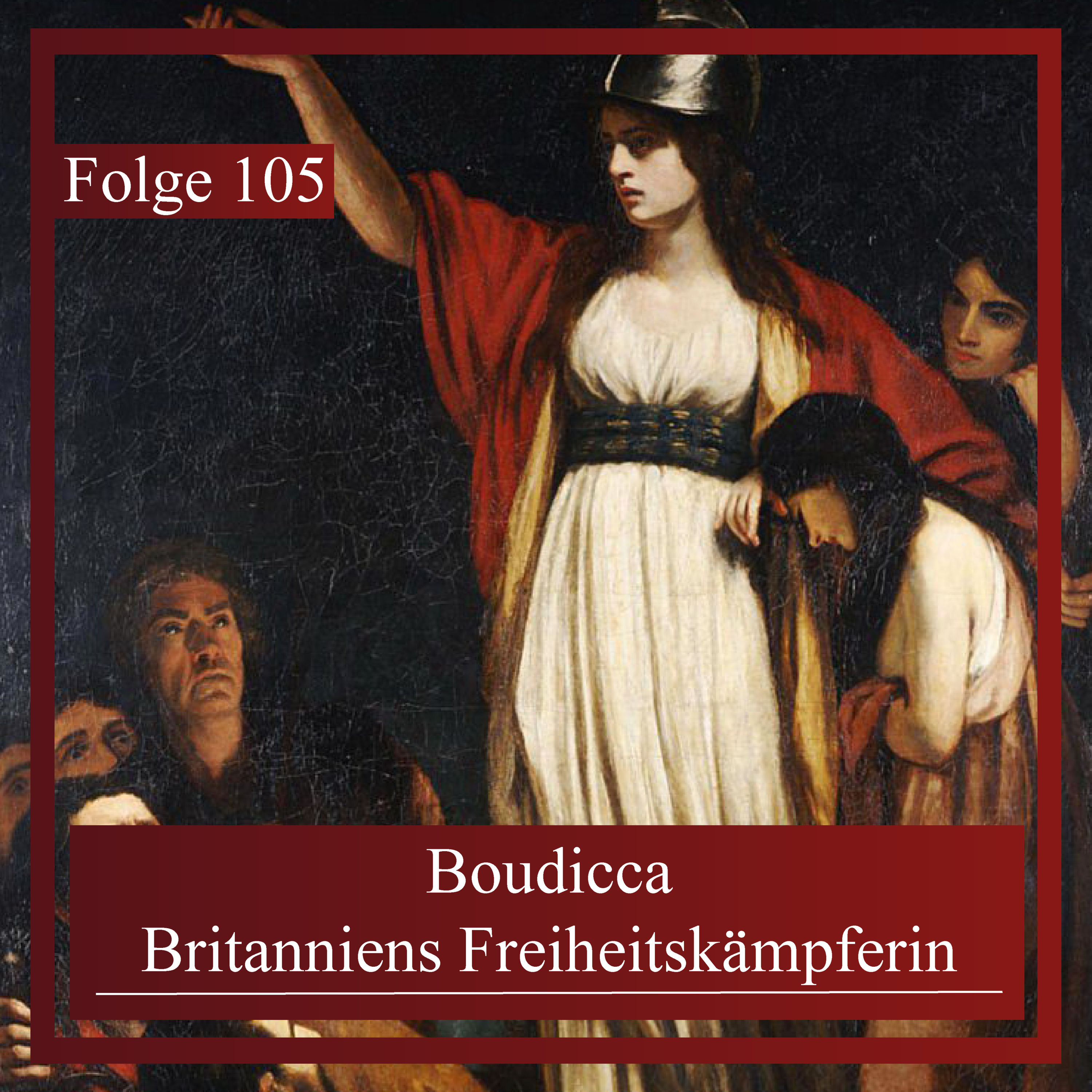 Boudicca. Britanniens Freiheitskämpferin