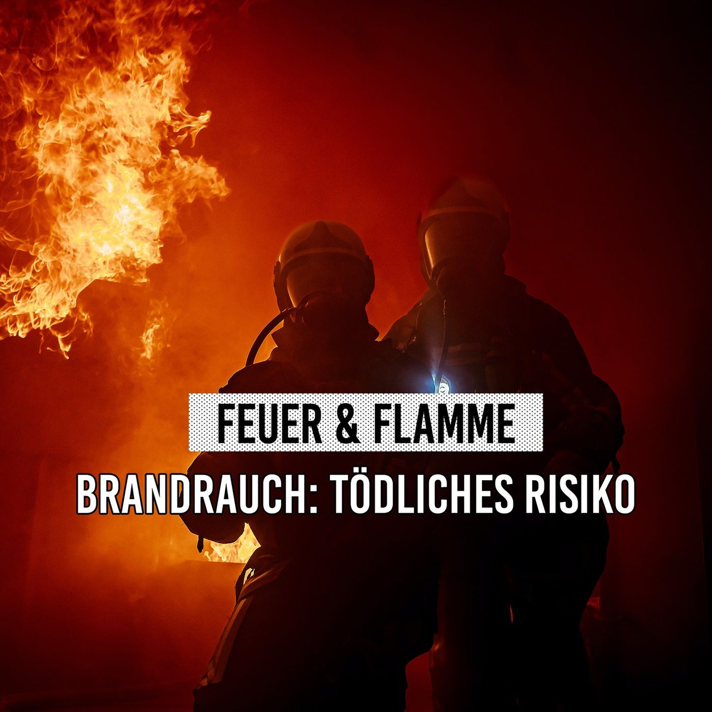 Brandrauch: Tödliches Risiko bei Feuer