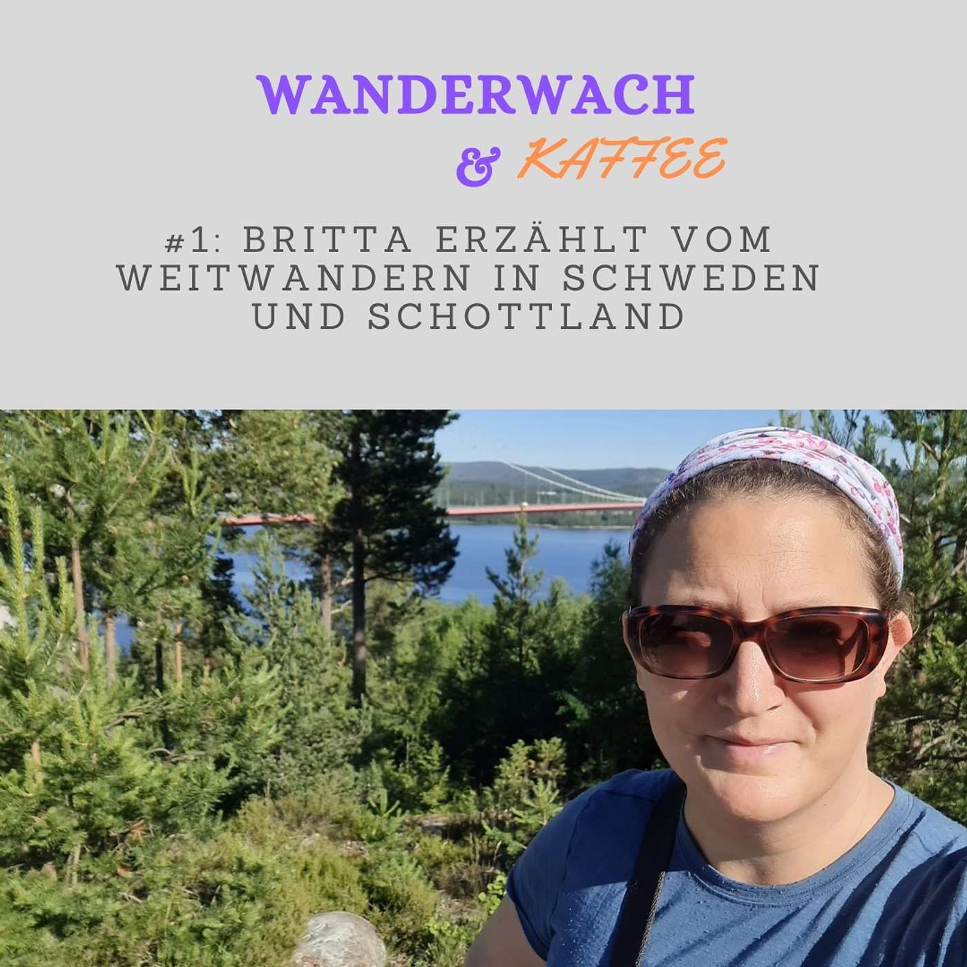Britta erzählt vom Weitwandern in Schweden und Schottland