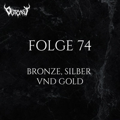 Bronze, Silber und Gold | Folge 74