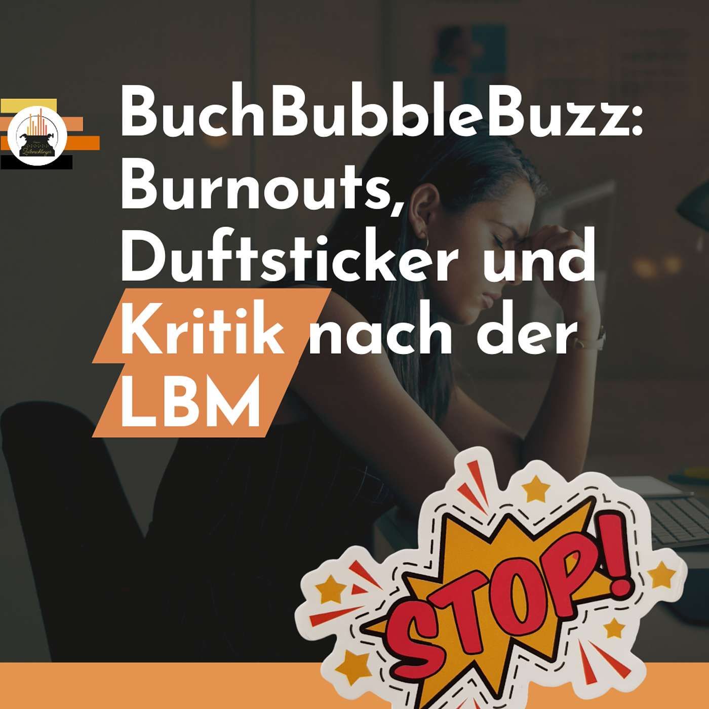 BuchBubbleBuzz: Burnouts, Duftsticker und Kritik nach der LBM