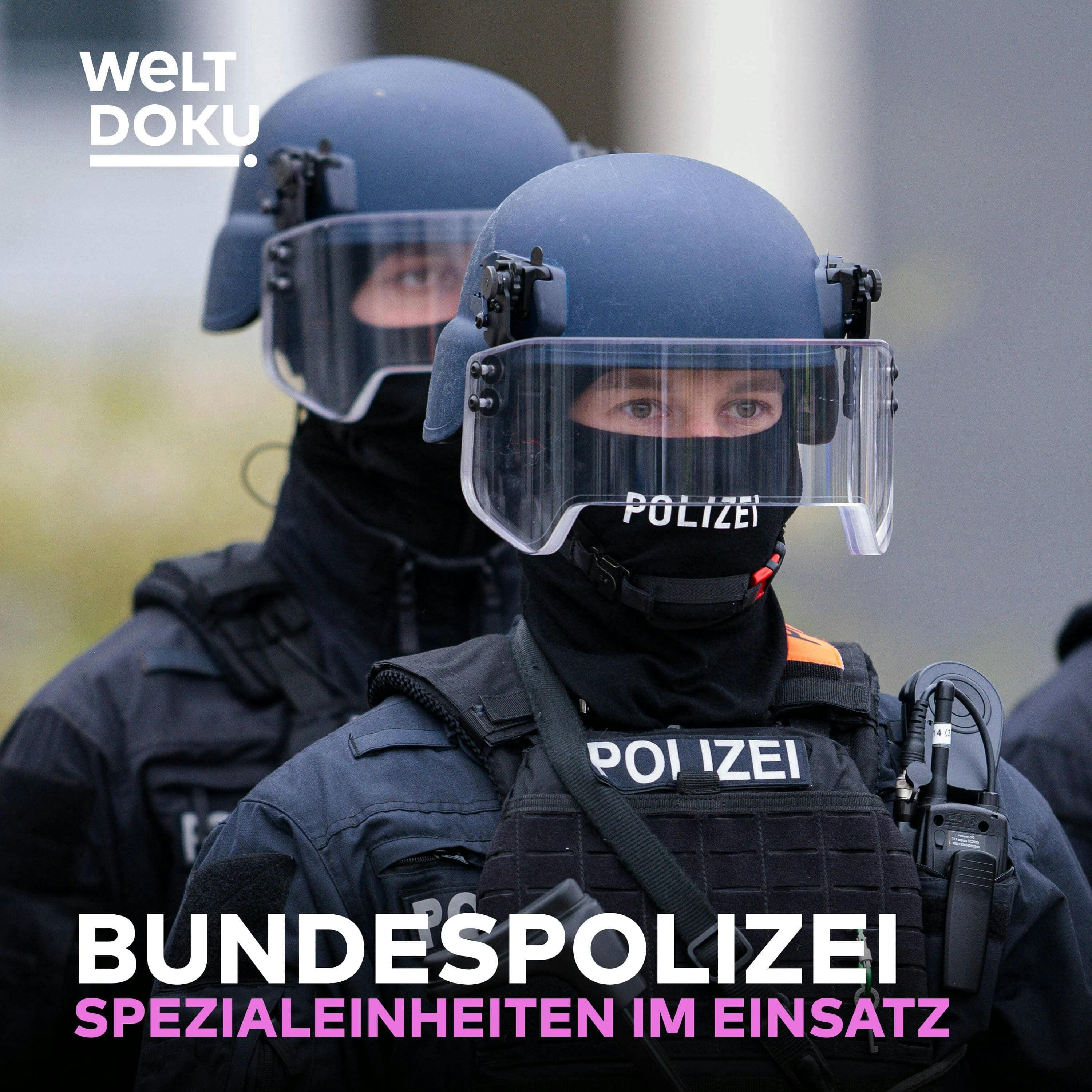 Bundespolizei – Spezialeinheiten im Einsatz für Deutschlands Sicherheit Folge 1
