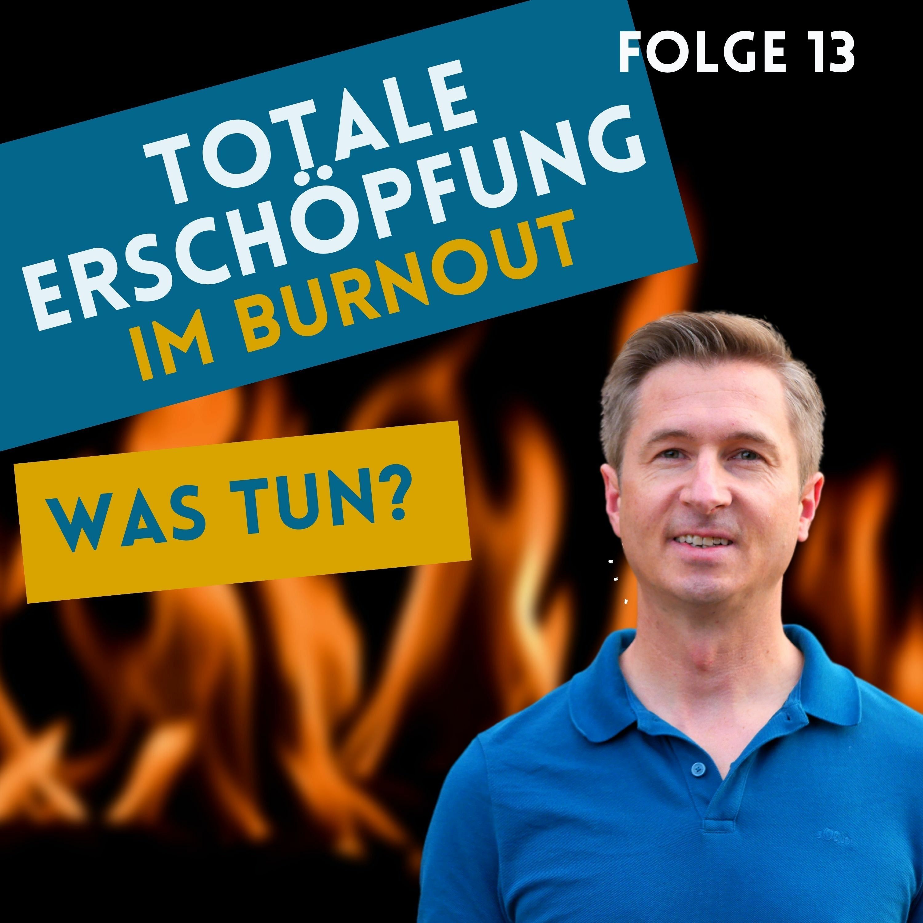 Burnout Stufe 12: Totale Erschöpfung (#13)