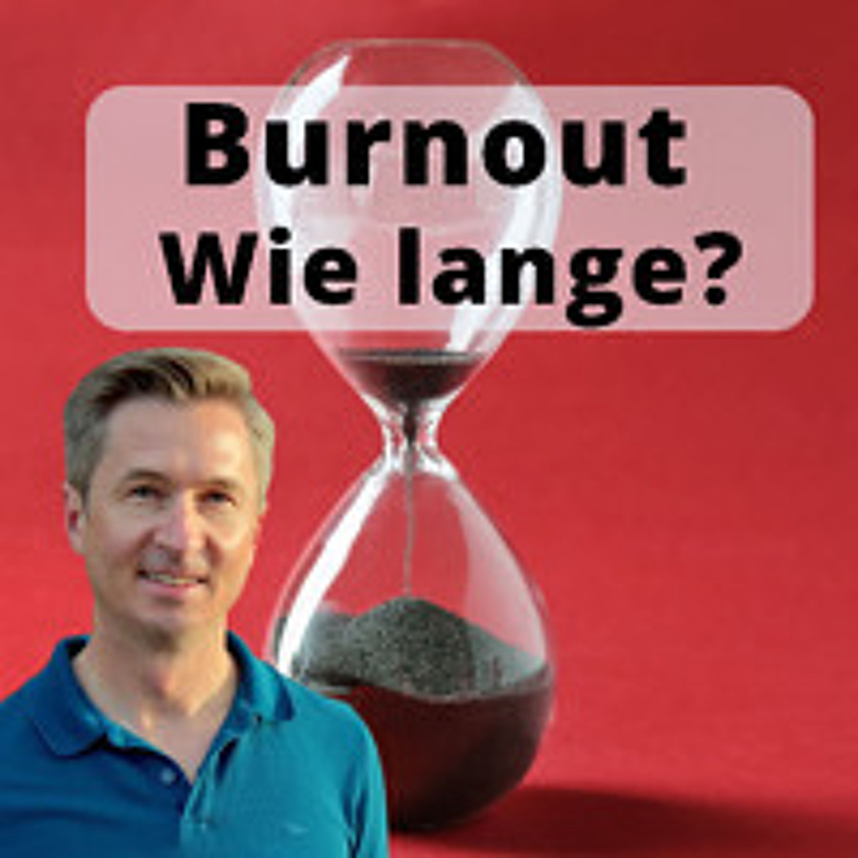 Burnout – Wie lange dauert das eigentlich? 🚦