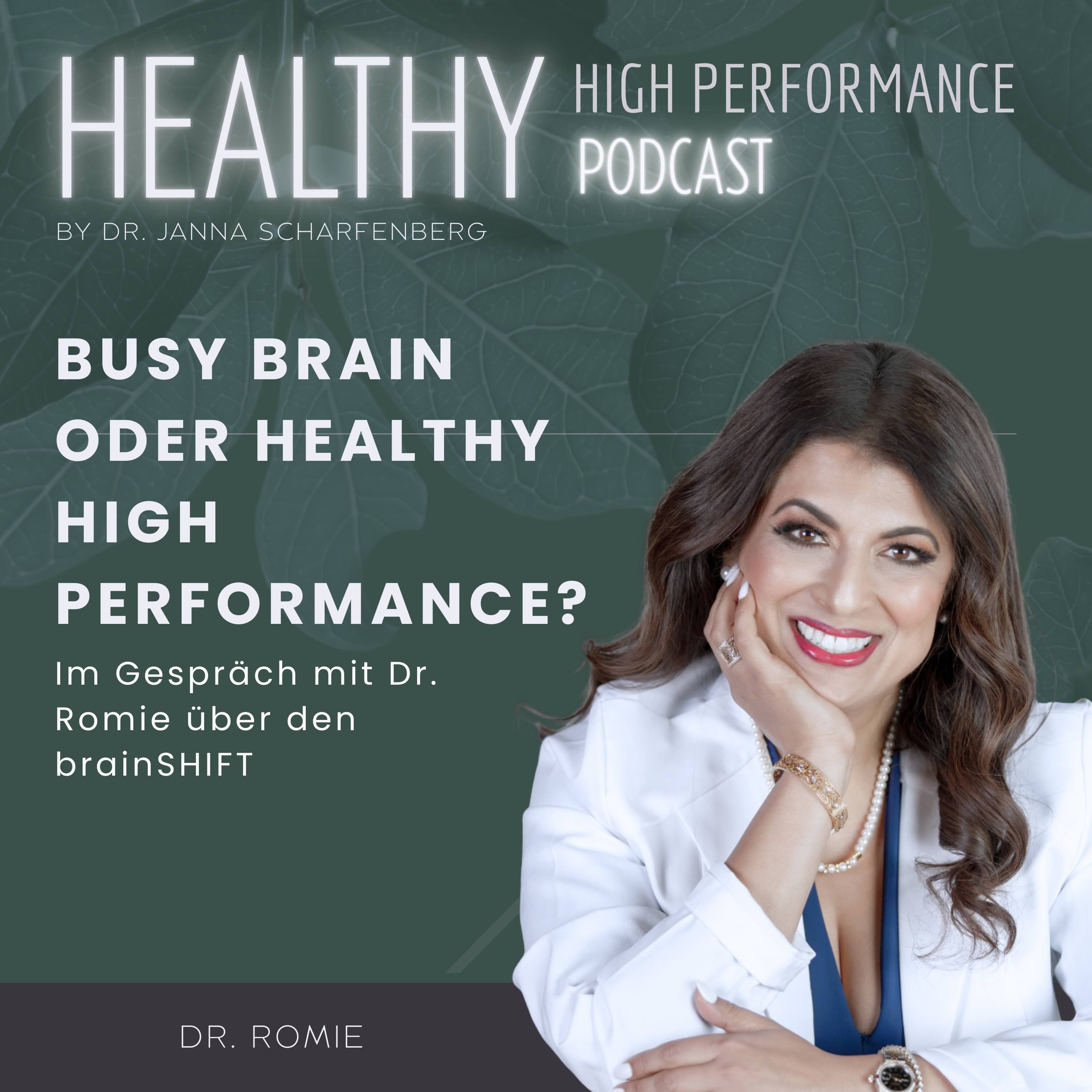 Busy Brain oder Healthy High Performance? – Im Gespräch mit Dr. Romie über den brainSHIFT