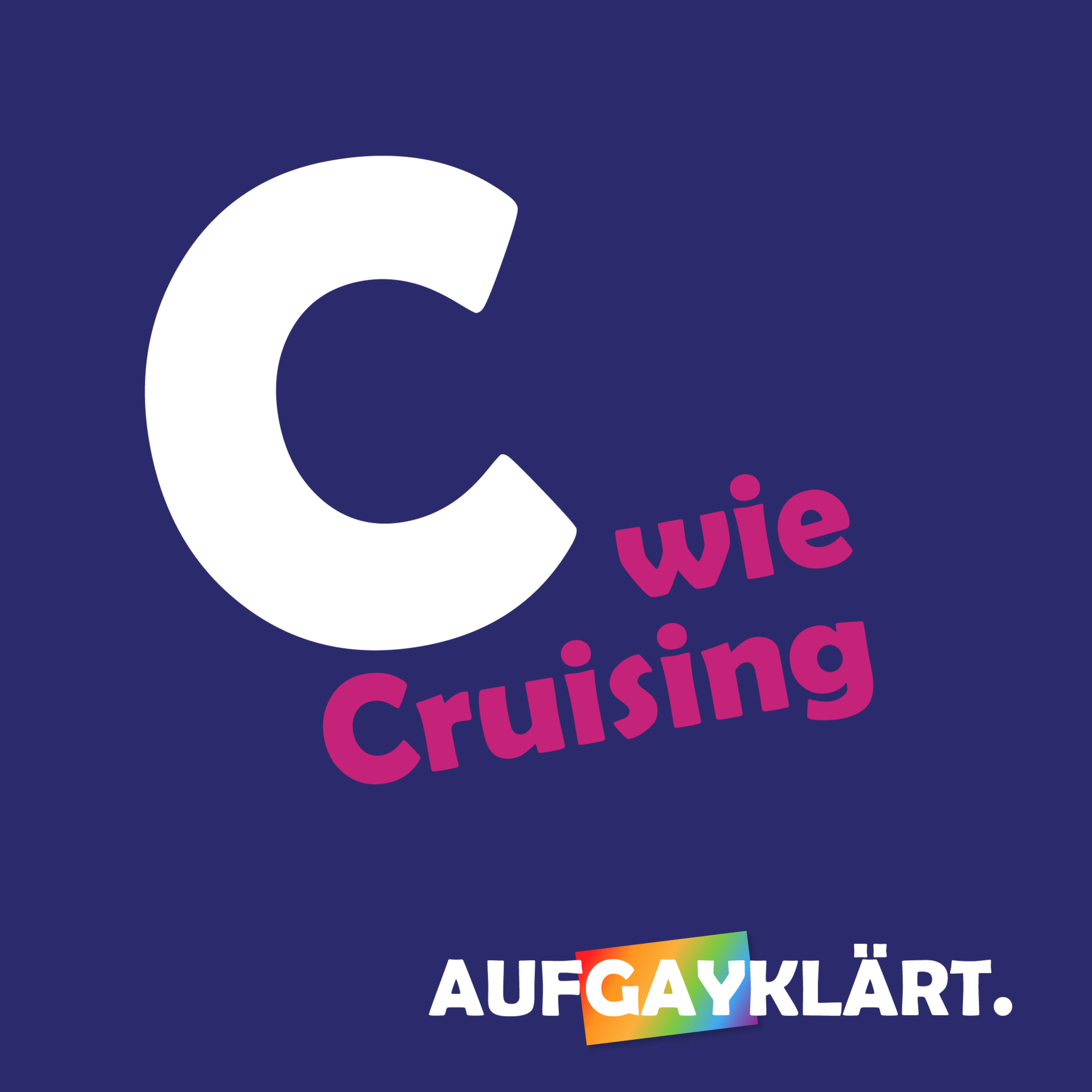 C wie Cruising