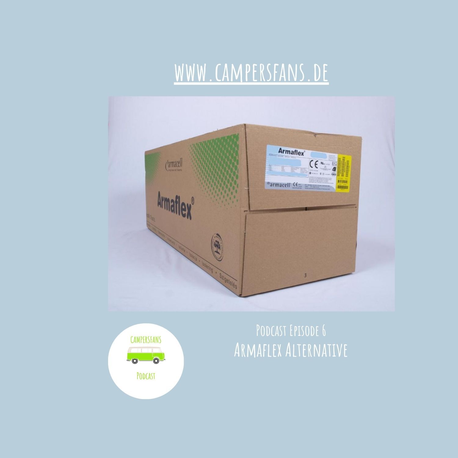 Campersfans Podcast - Armaflex Alternativen