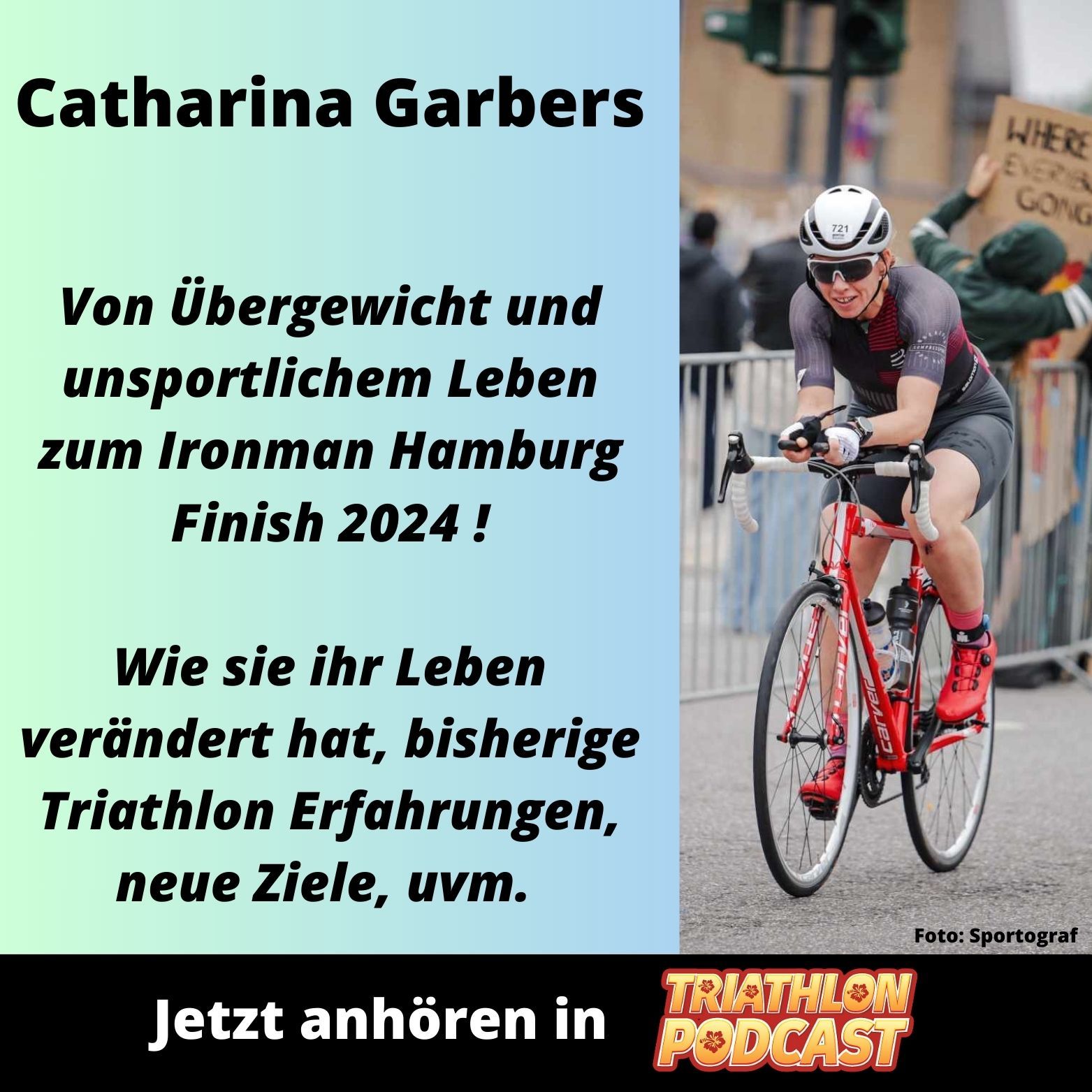 Catharina Garbers - Alles ist möglich, wenn Du es wirklich willst ! Ironman Hamburg 2024 Finisherin mit großen Zielen