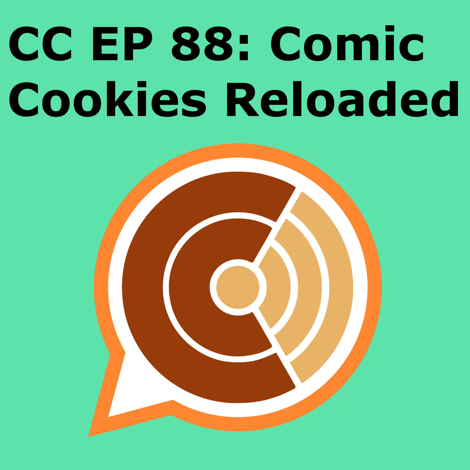 CC EP 88: "Comic Cookies Reloaded"