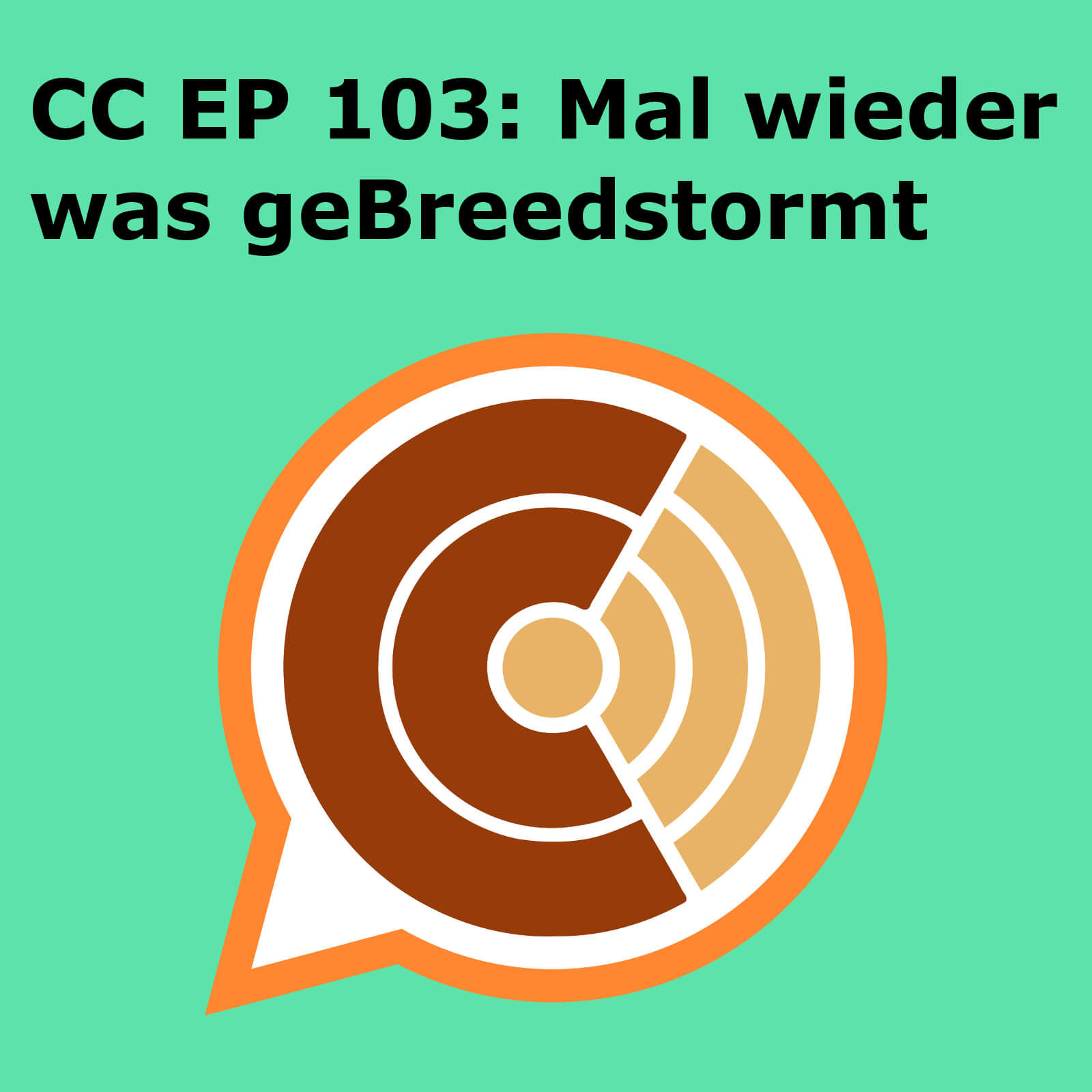 CC103: "Mal wieder was geBreedstormt"