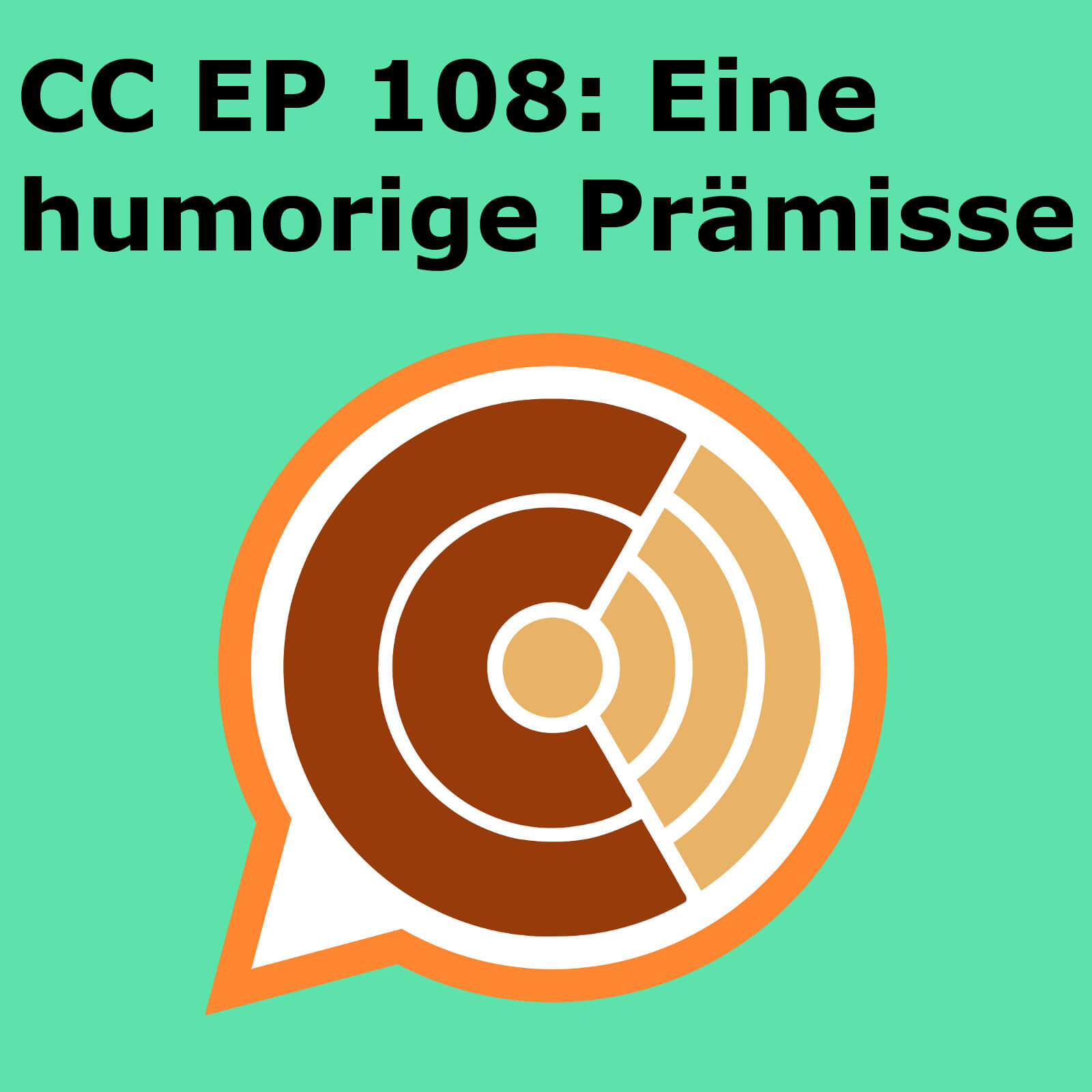 CC108: "Eine humorige Prämisse"