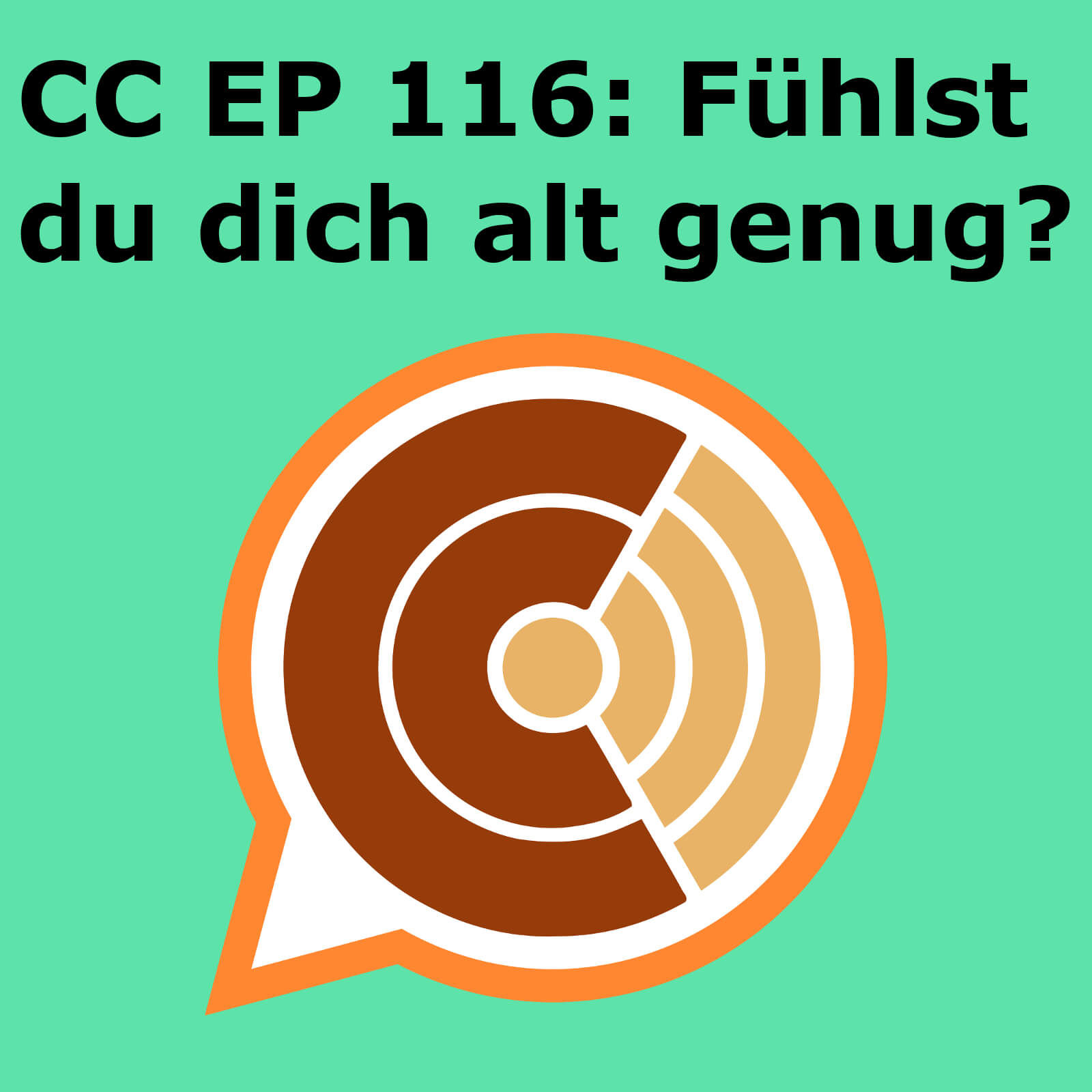 CC116: "Fühlst du dich alt genug?"
