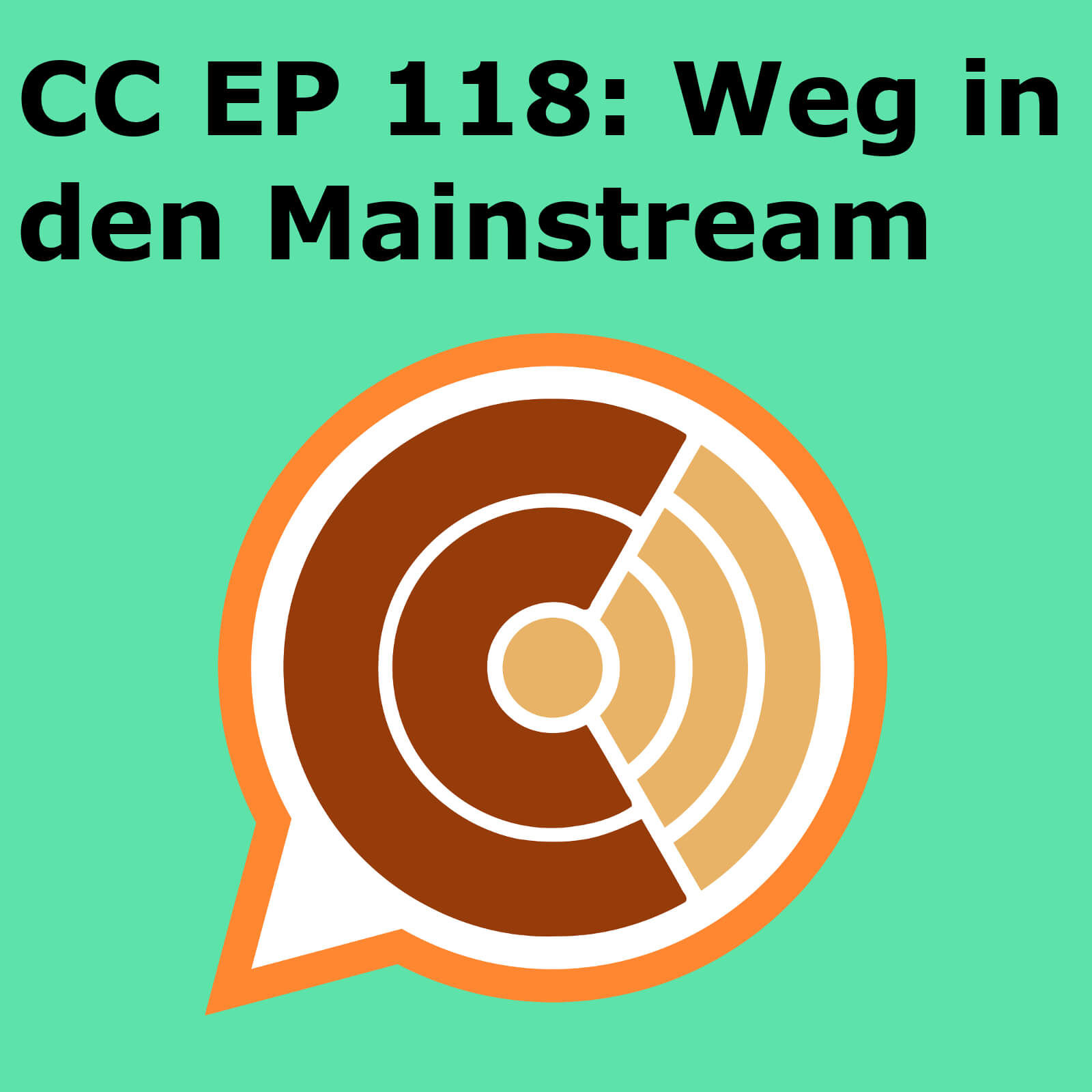 CC118: "Weg in den Mainstream"