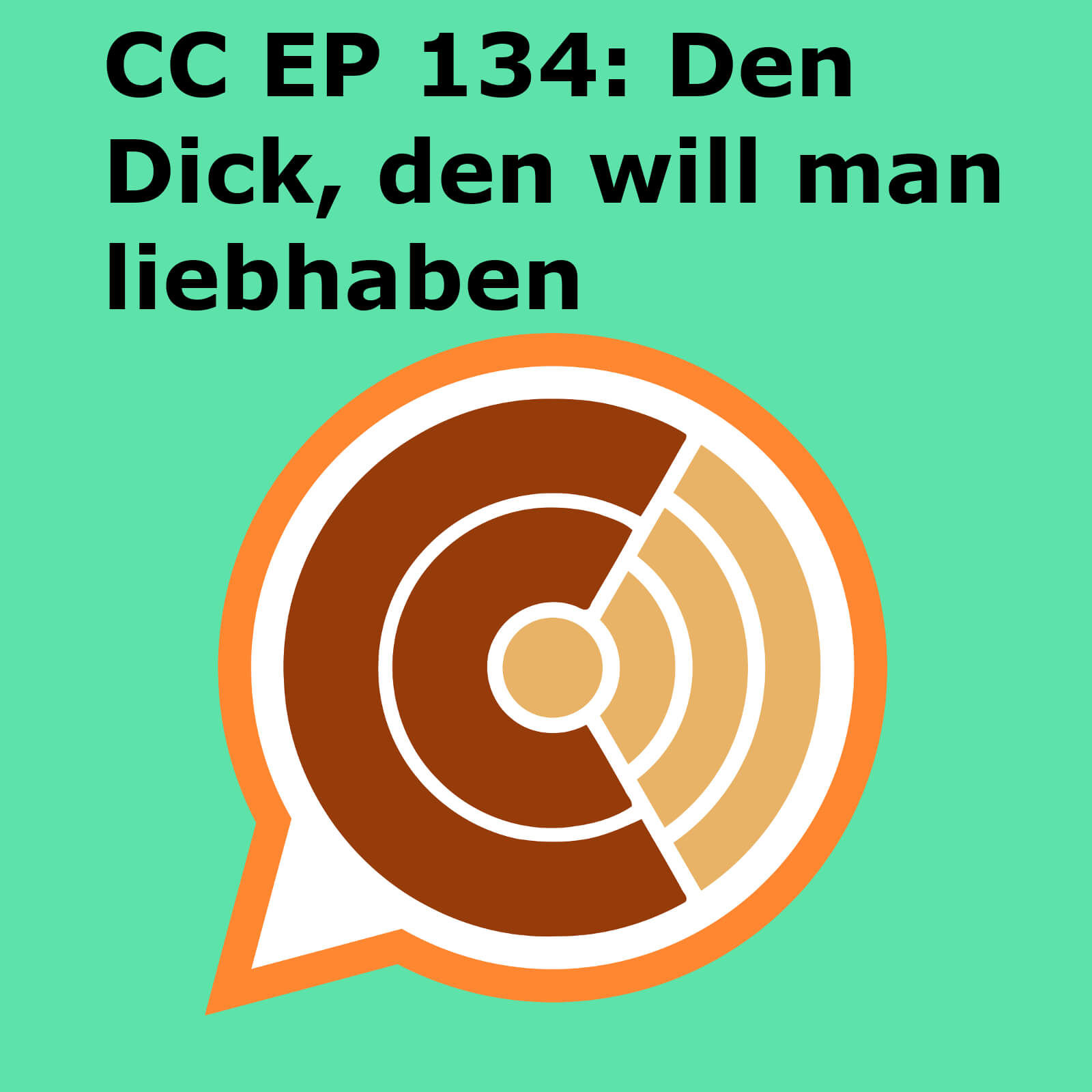 CC134: "Den Dick, den will man liebhaben"
